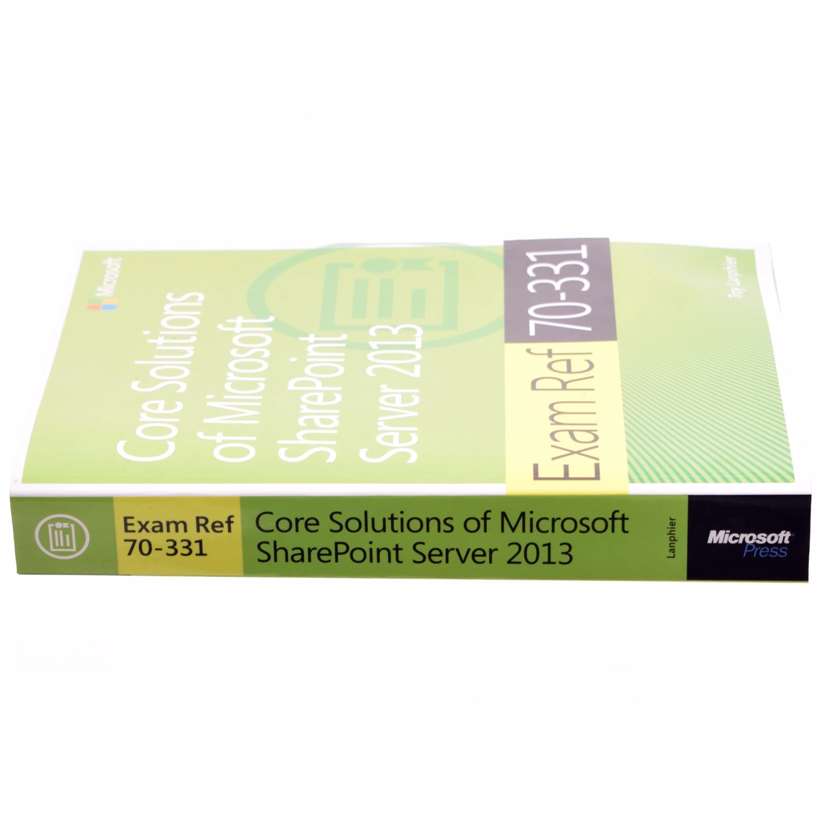 Exam Ref 70-331 Core Solutions of Microsoft SharePoint Server 2013 af Troy Lanphier (Bog)