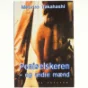 Peniselskeren - og andre mænd af Mutsuo Takahashi, Vagn Søndergård (Bog)