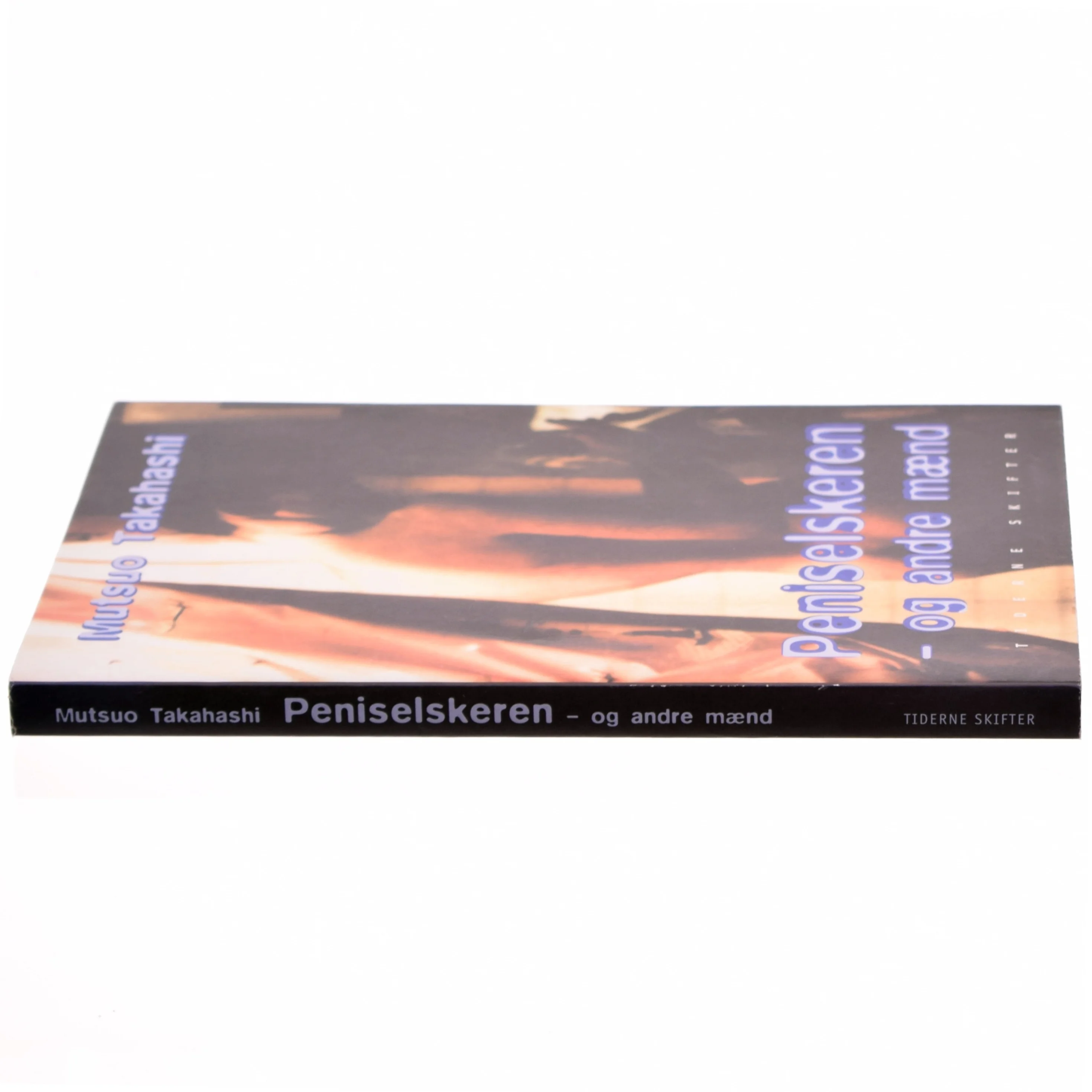 Peniselskeren - og andre mænd af Mutsuo Takahashi, Vagn Søndergård (Bog)