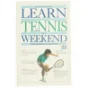 Learn Tennis in a Weekend (Learn in a Weekend) af Douglas, Paul (Bog)