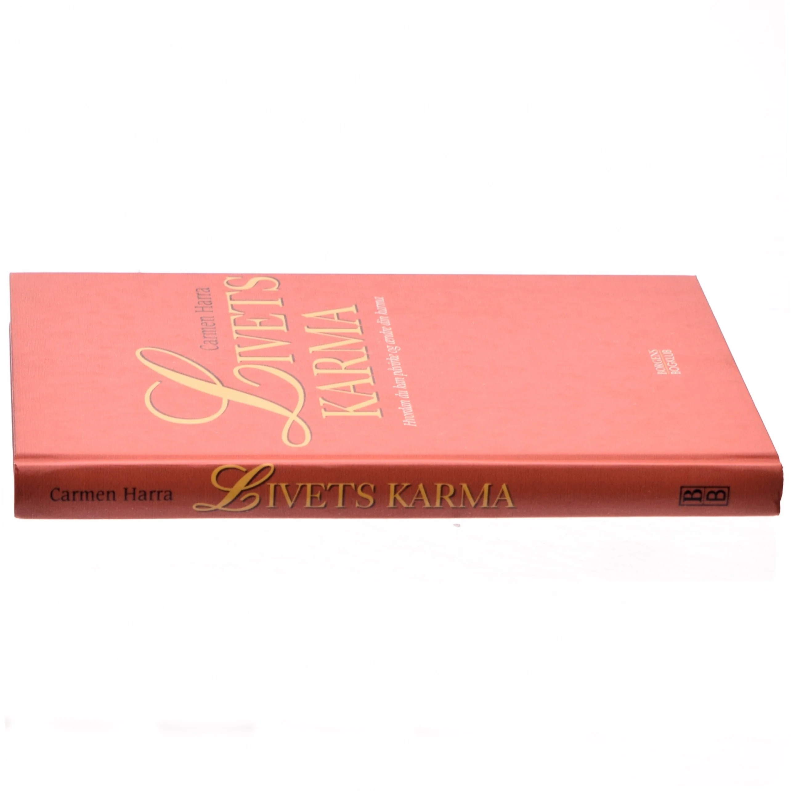 Livets karma : hvordan du kan påvirke og ændre din karma af Carmen Harra (Bog)