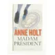 Madam president af Anne Holt (Bog)