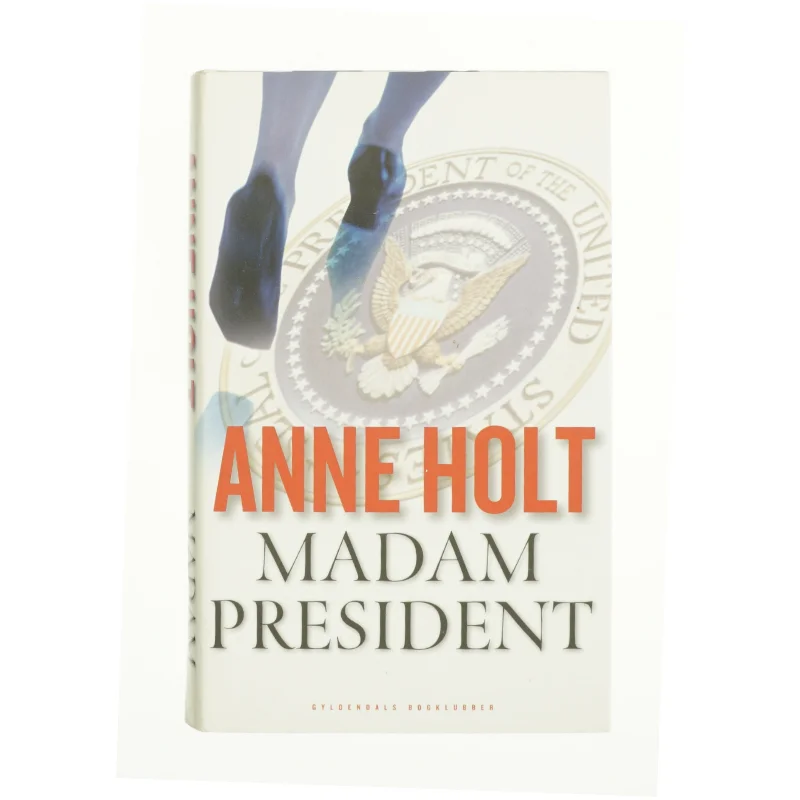 Madam president af Anne Holt (Bog)