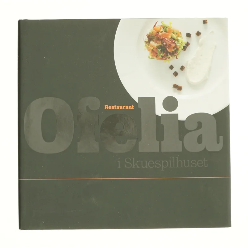Restaurant Ofelia i Skuespilhuset af Poul Cullura, Heidi Andersen (Bog)