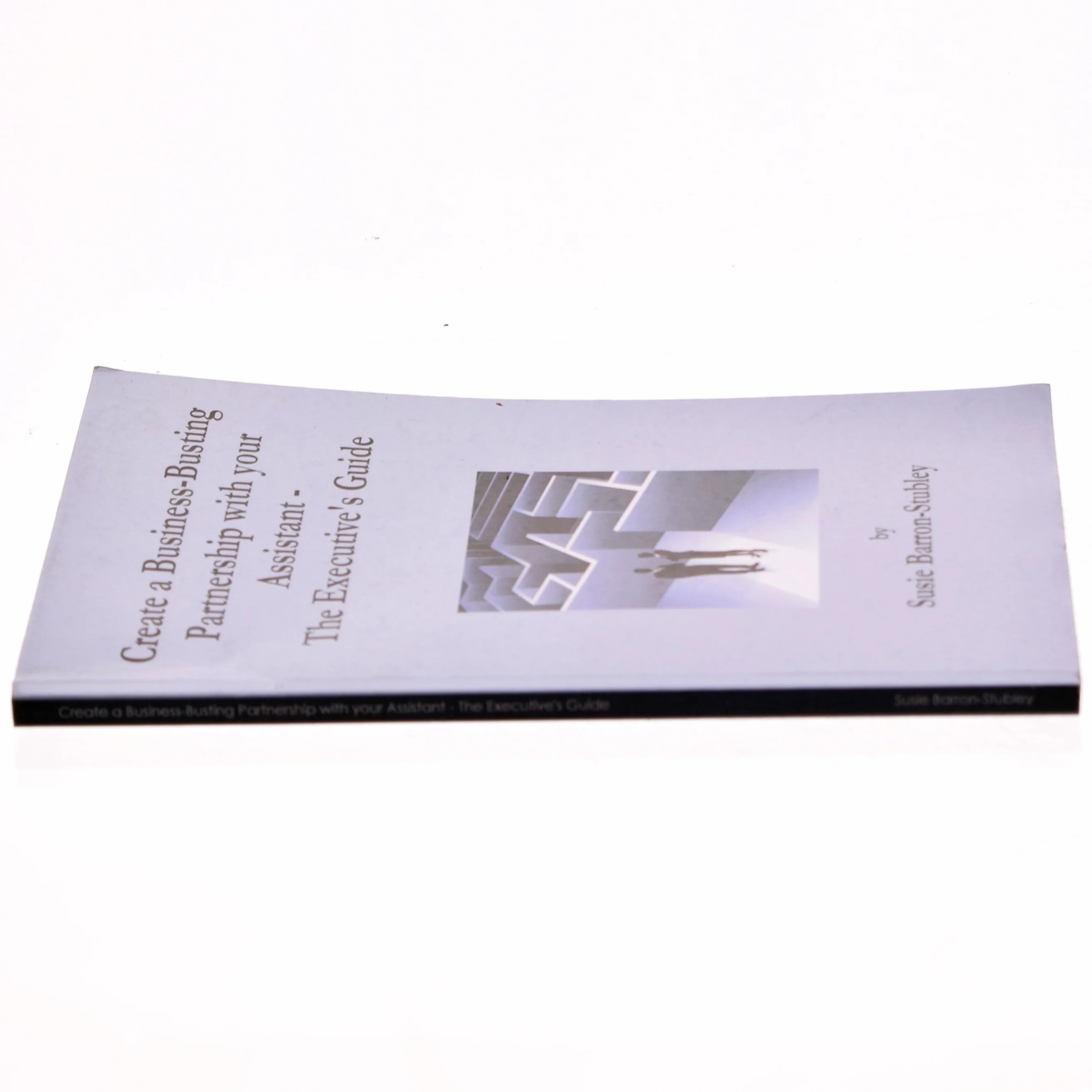 Create a Business-Busting Partnership with Your Assistant - the Executive's Guide af Susie Barron-Stubley (Bog)