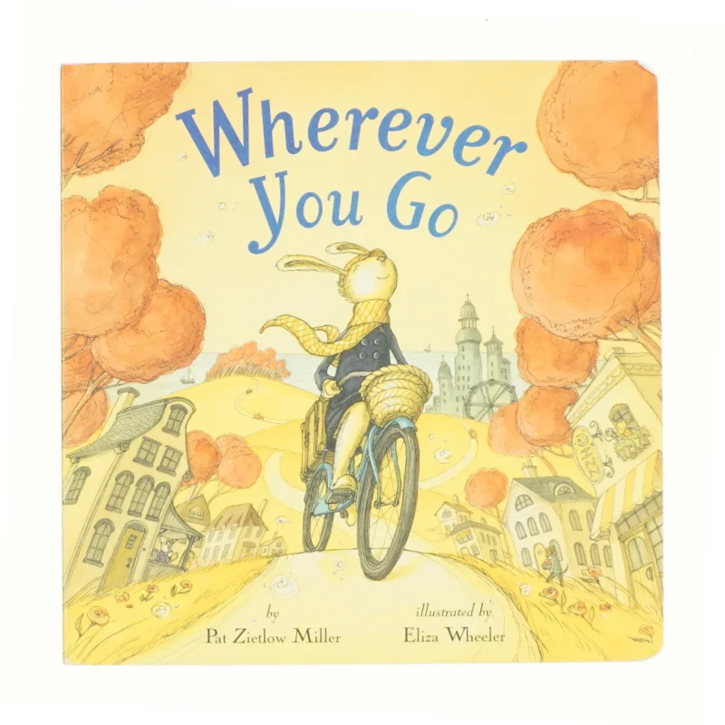 Wherever You Go (Board Book) af Miller, Pat Zietlow (Bog)