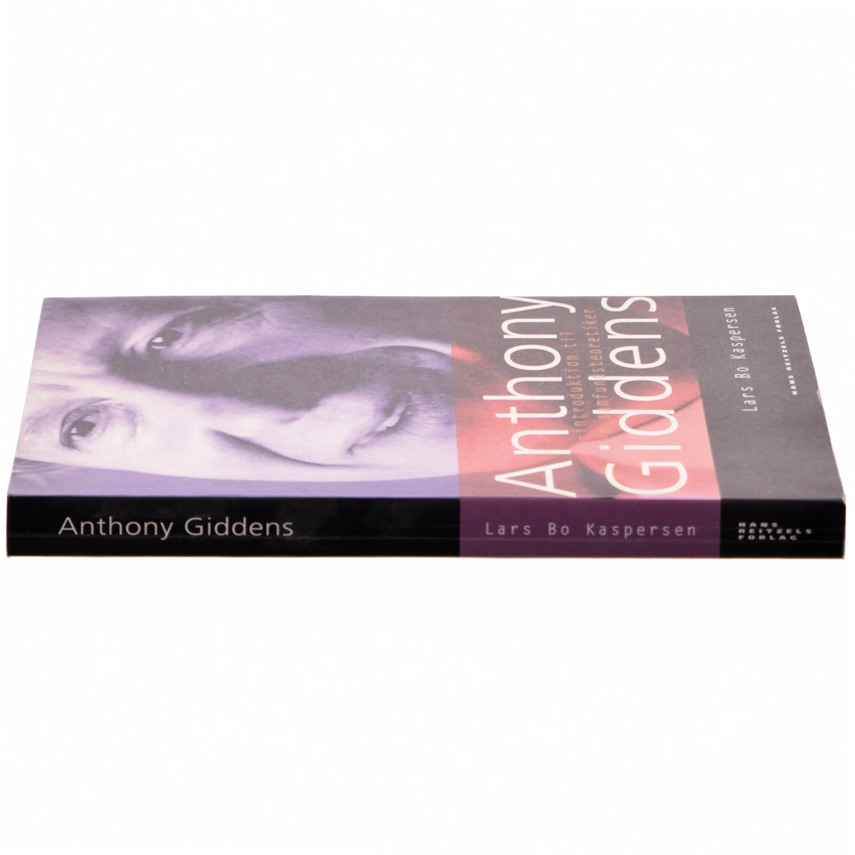 Anthony Giddens : introduktion til en samfundsteoretiker af Lars Bo Kaspersen (Bog)