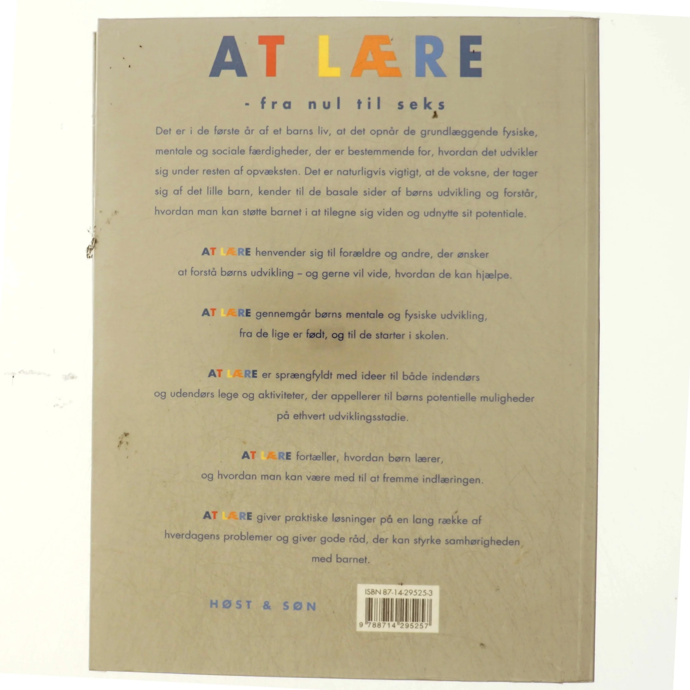 At lære : fra nul til seks af Dorothy Einon (Bog)