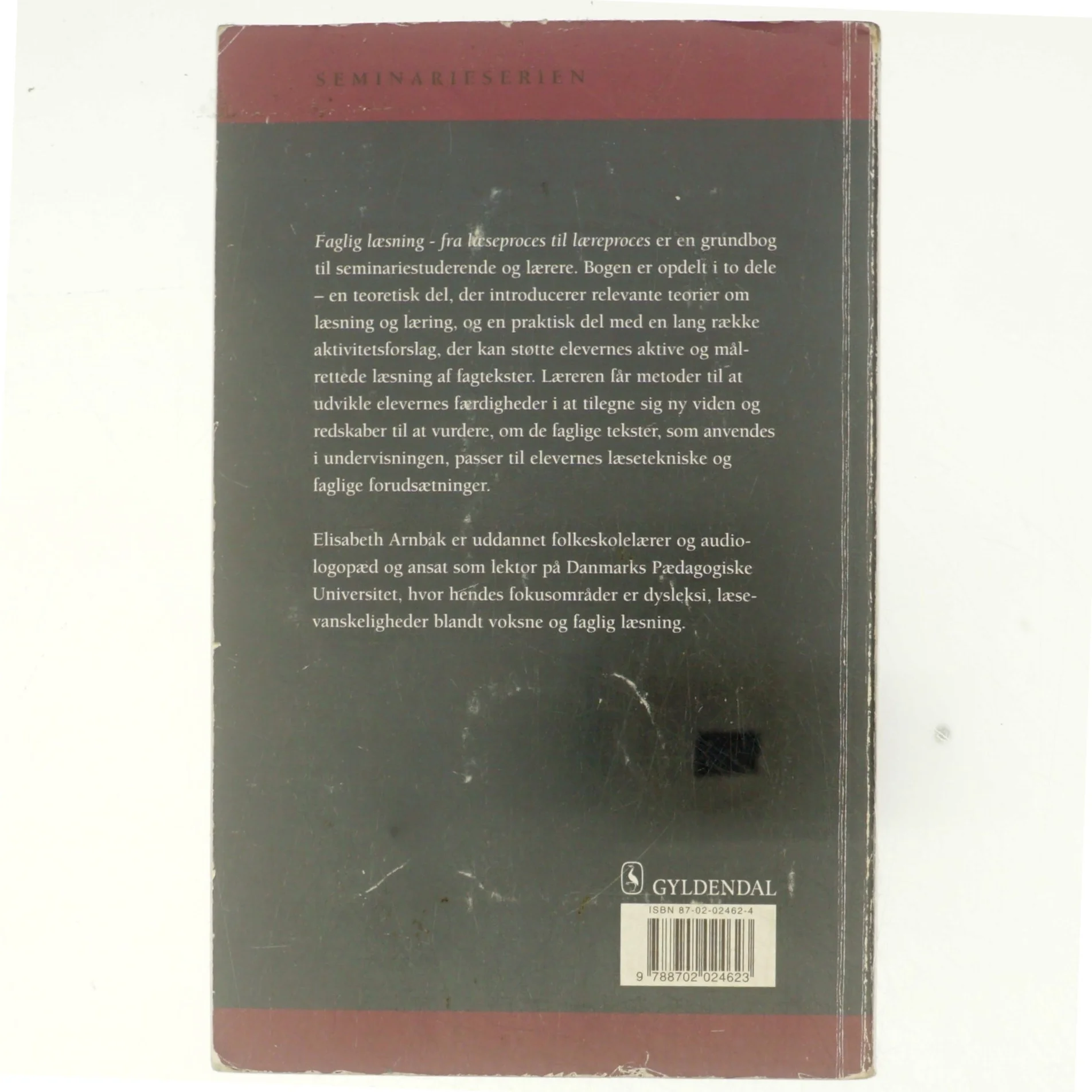 Faglig læsning : fra læseproces til læreproces af Elisabeth Arnbak (Bog)