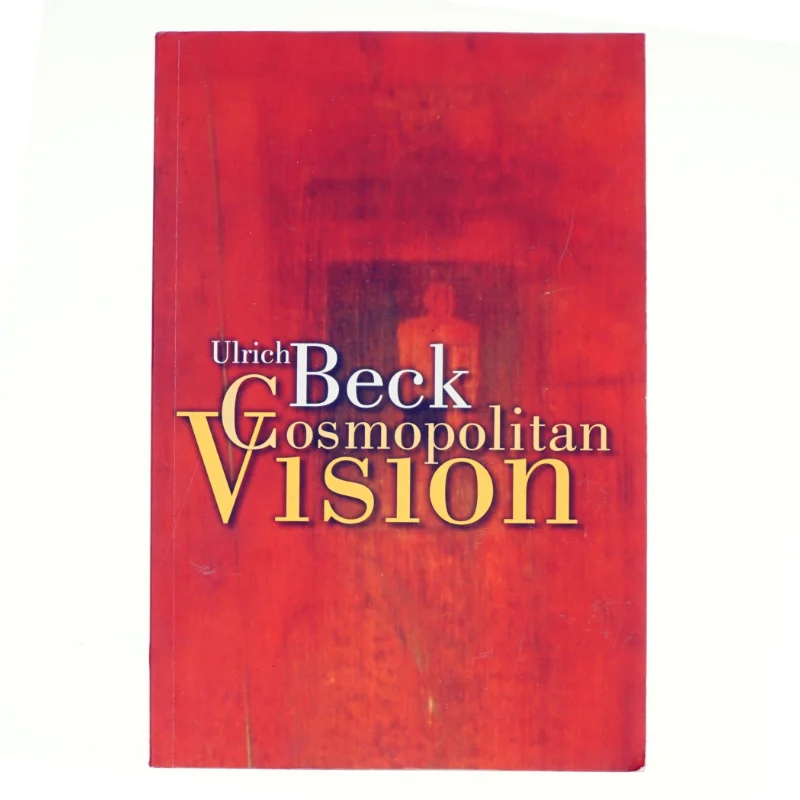 Cosmopolitan Vision af Ulrich Beck (Bog)