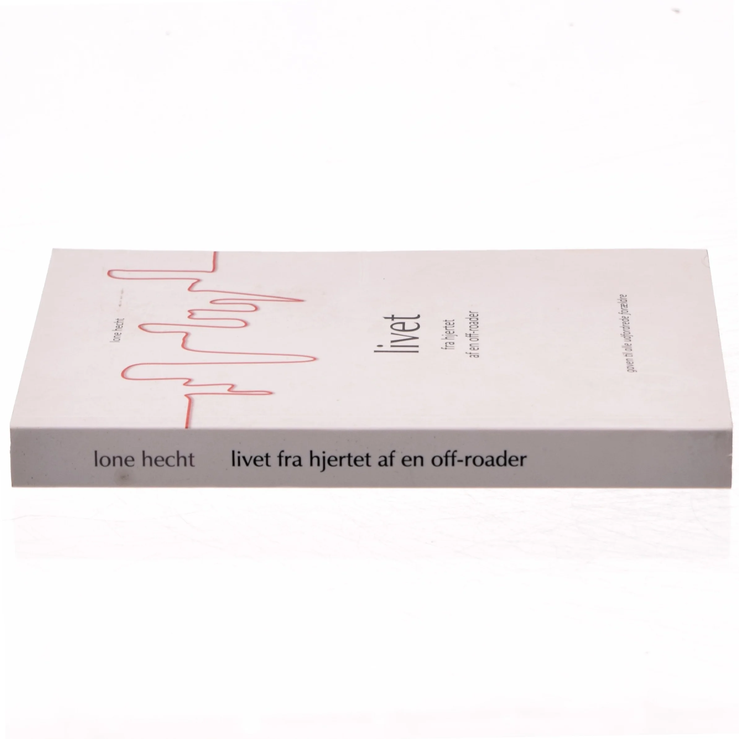 Livet fra hjertet af en off-roader af Lone Hecht (Bog)