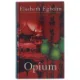 Opium af Elsebeth Egholm (Bog)