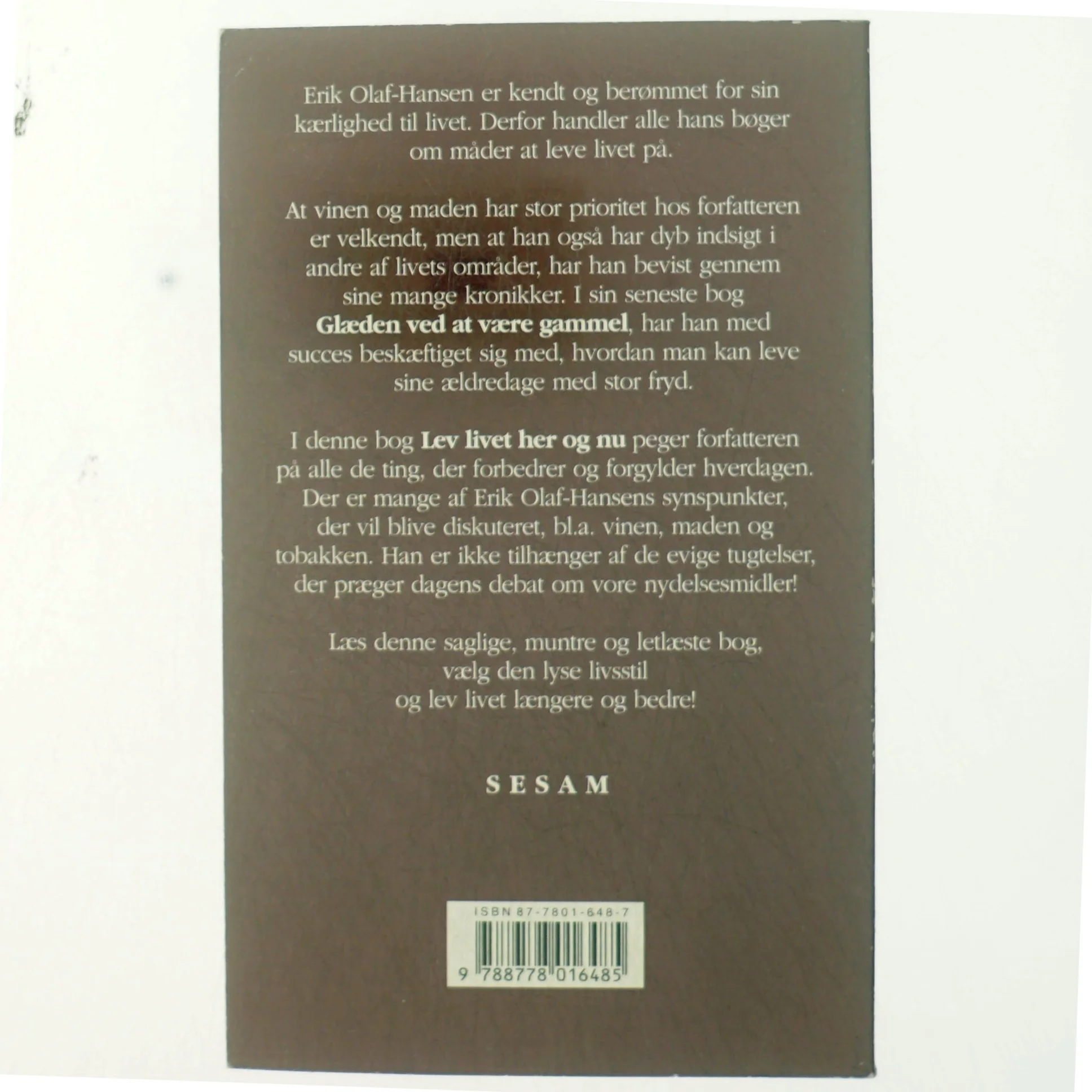 Lev livet her og nu af Erik Olaf-Hansen (Bog)