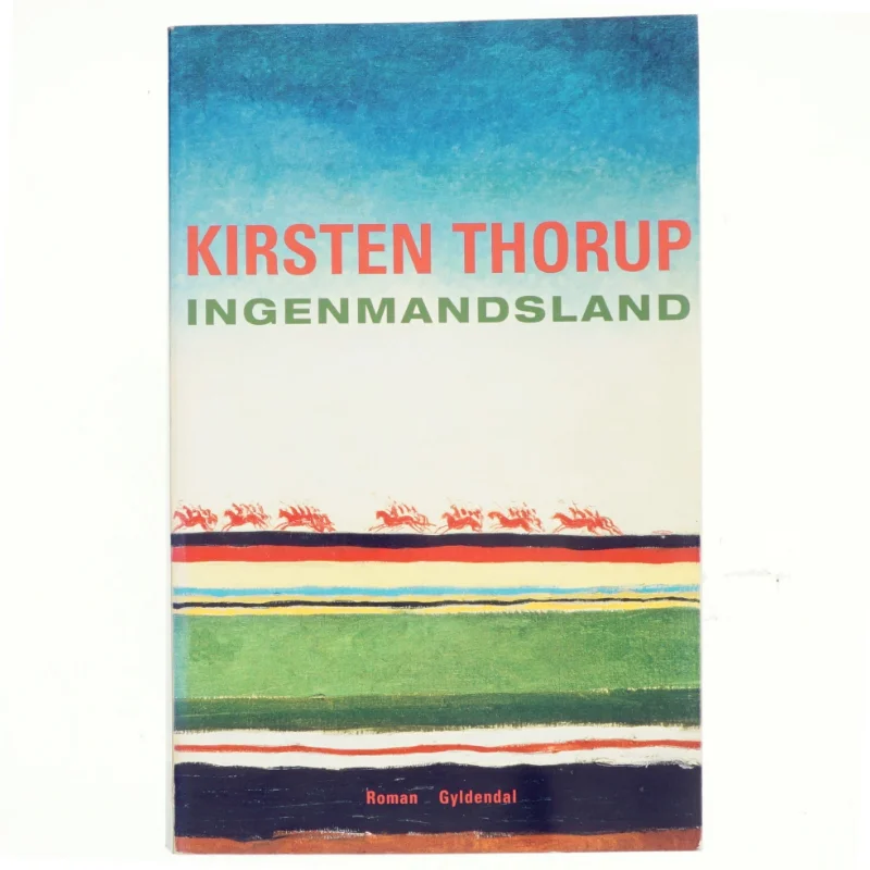 Ingenmandsland : roman af Kirsten Thorup (Bog)