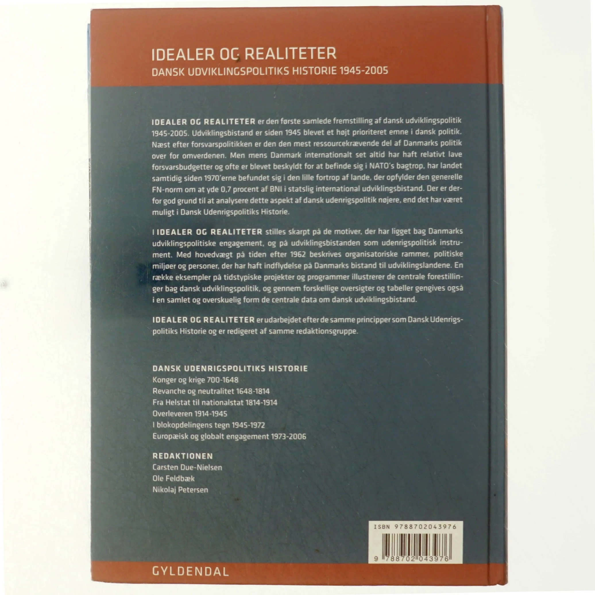 Idealer og realiteter : dansk udviklingspolitiks historie 1945-2005 (Bog)