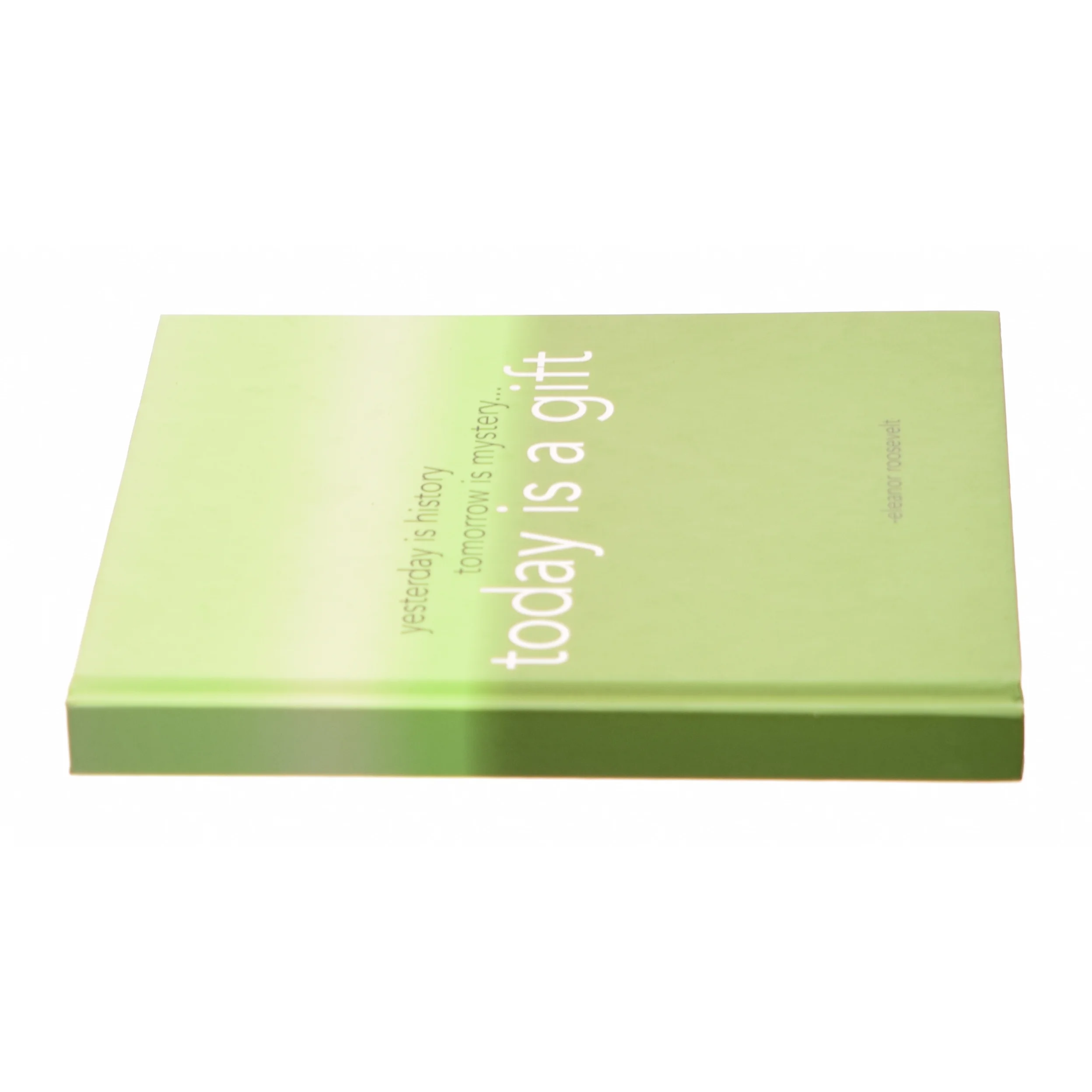 Yesterday is history, tomorrow is mystery..., tody is a gift af Eleanor roosevelt fra Bog