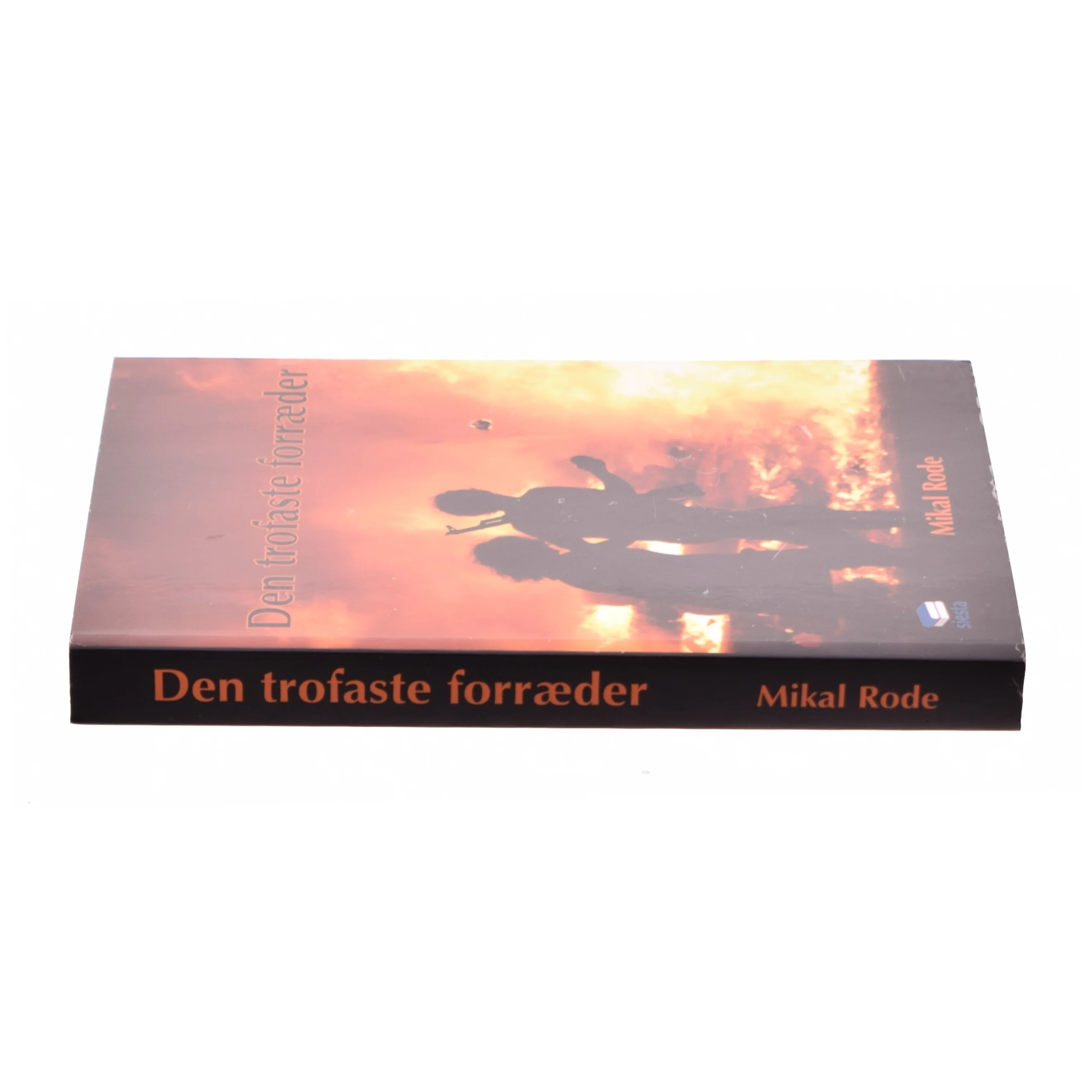 Den trofaste forræder af Mikal Rode (Bog)