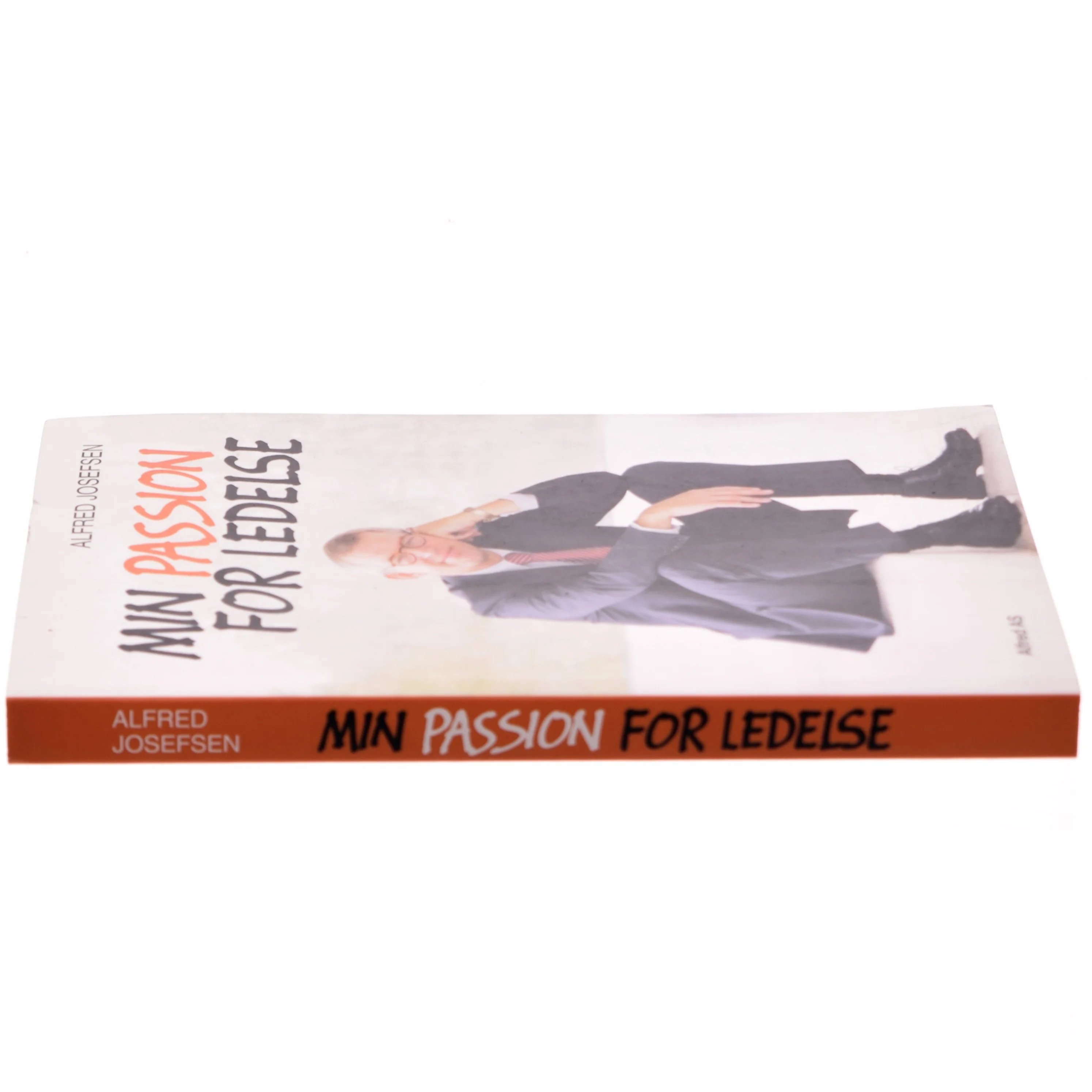 Min passion for ledelse af Alfred Josefsen (Bog)