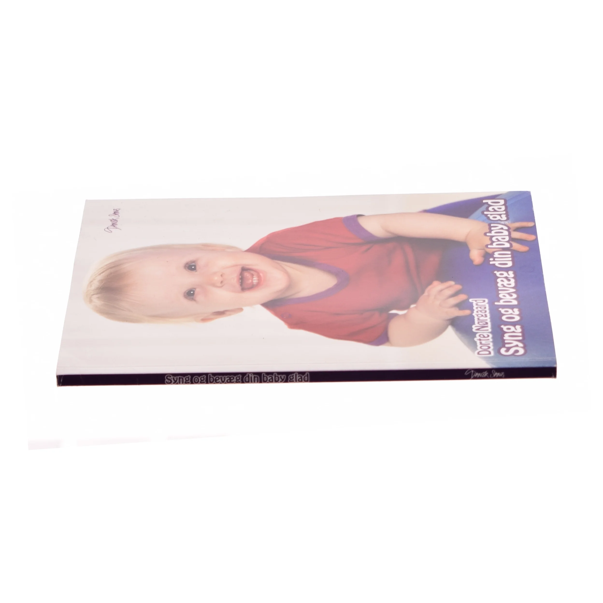 Syng og bevæg din baby glad af Dorte Nørgaard (Bog)