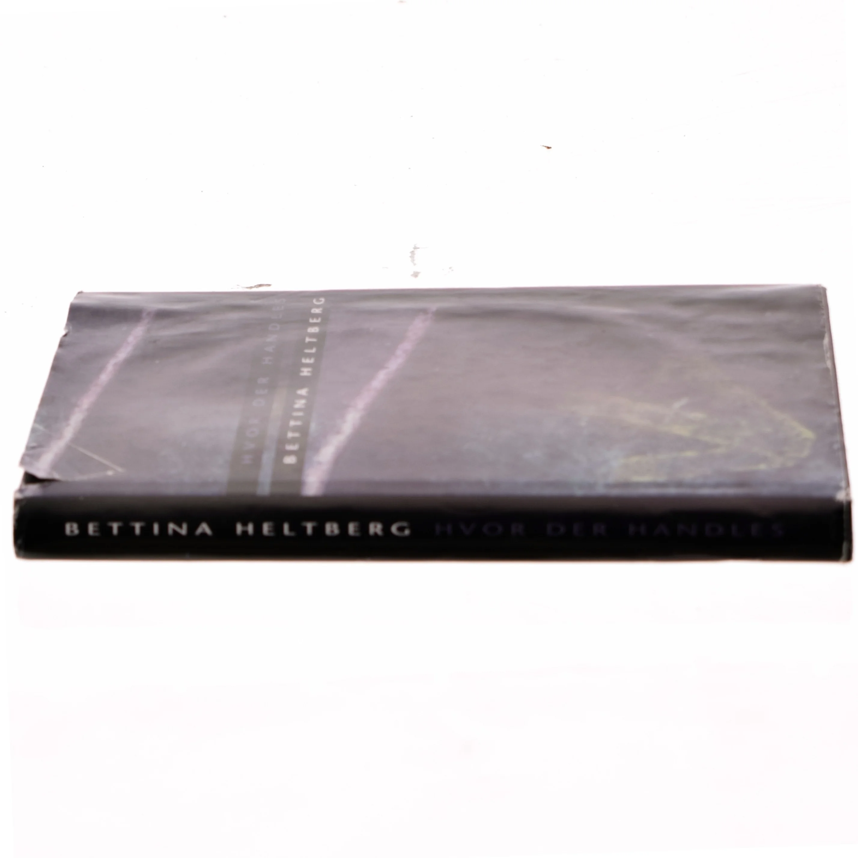 Hvor der handles : erindringsbilleder af Bettina Heltberg (Bog)