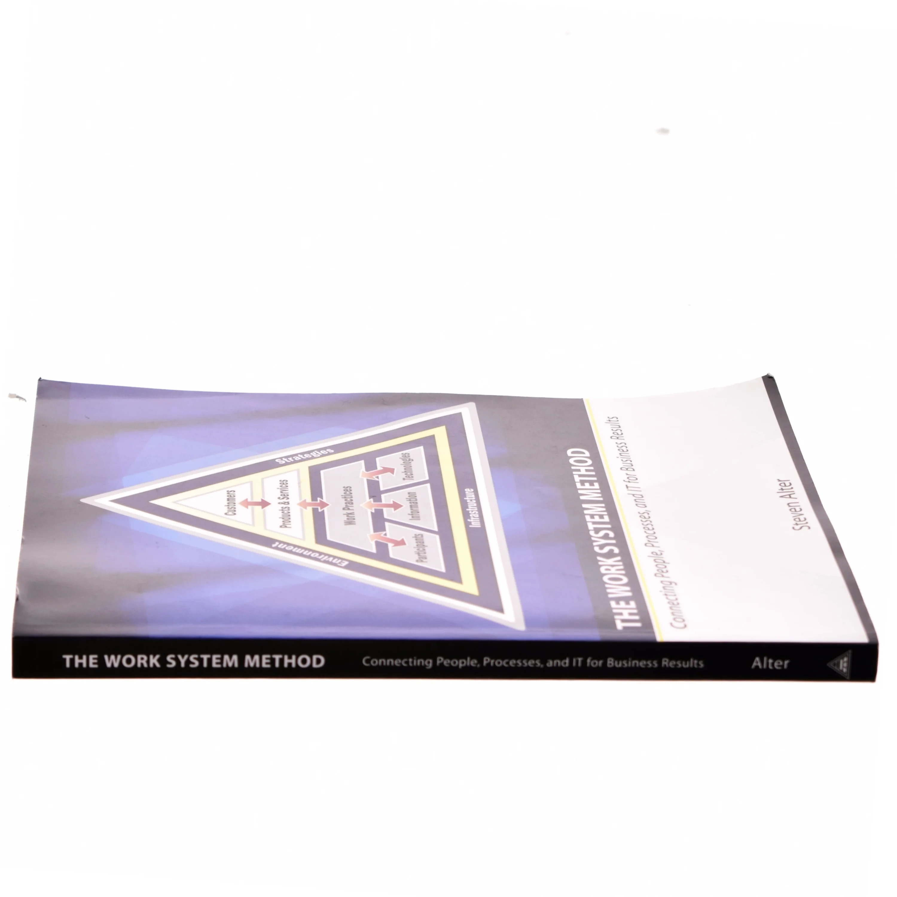 The work system method : connecting people, processes and IT for business results af Steven Alter (Bog)