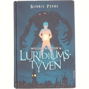 William Wenton & luridiumstyven af Bobbie Peers (Bog)