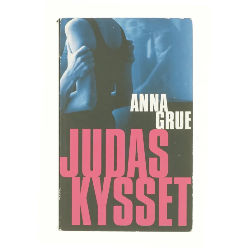 Judaskysset af Anna Grue (Bog)