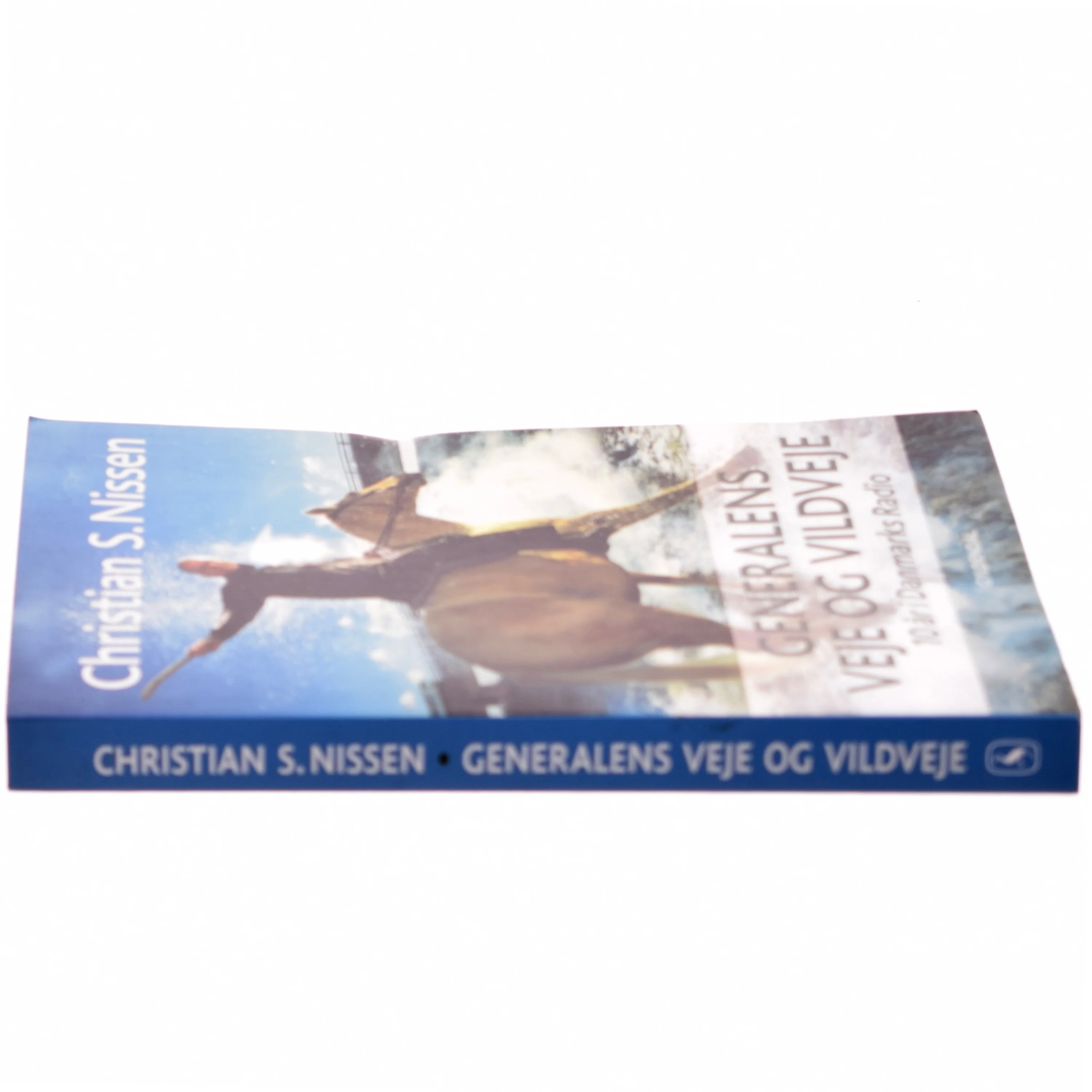Generalens veje og vildveje - 10 år i Danmarks Radio af Christian S. Nissen (Bog)