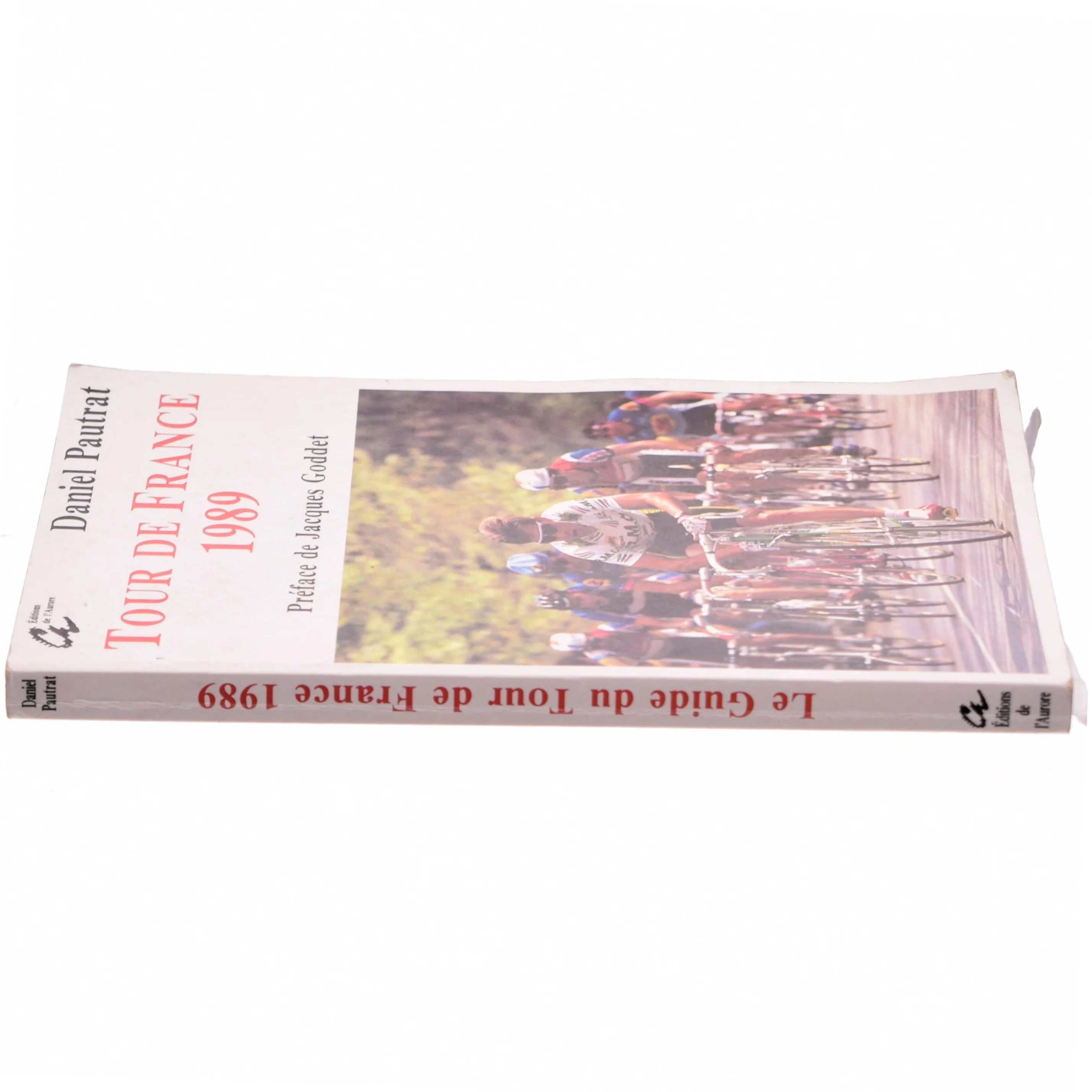 Le Guide du tour de France 1989 af Daniel Pautrat (Bog)