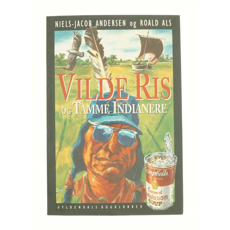 Vilde ris og tamme Indianere af Niels-Jacob Andersen og Roald Als (Bog)