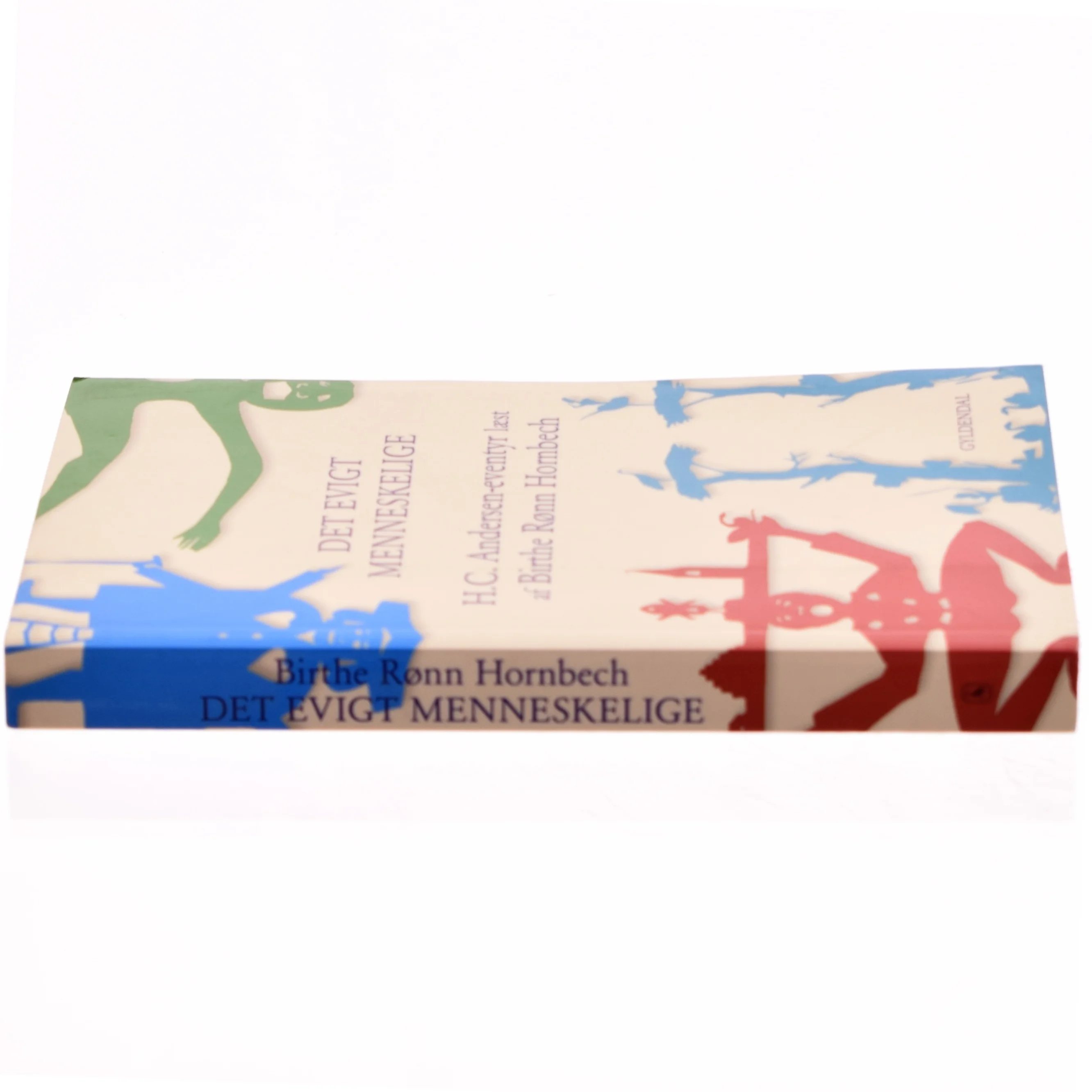 Det evigt menneskelige af Birthe Rønn Hornbech (Bog)