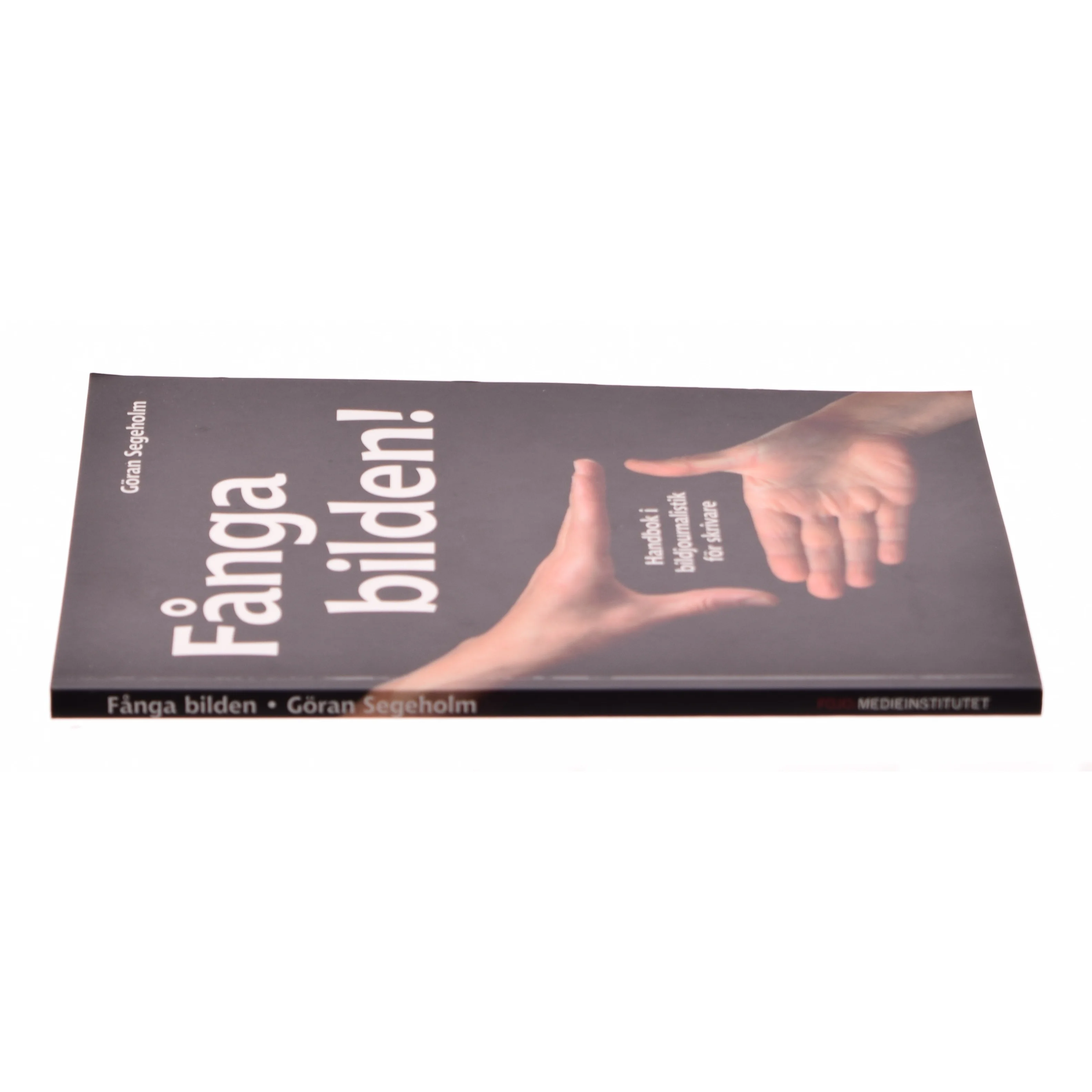 NY Fotobog: Fånga bilden af Göran Segeholm