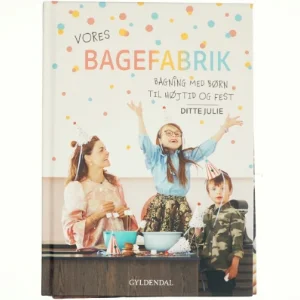 2 bøger: Vores Bageeventyr og Vores Bagefabrik af Ditte Julie Jensen (Bog)