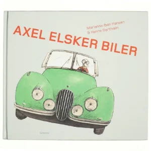 NY Axel elsker biler af Hanne Bartholin (Bog)