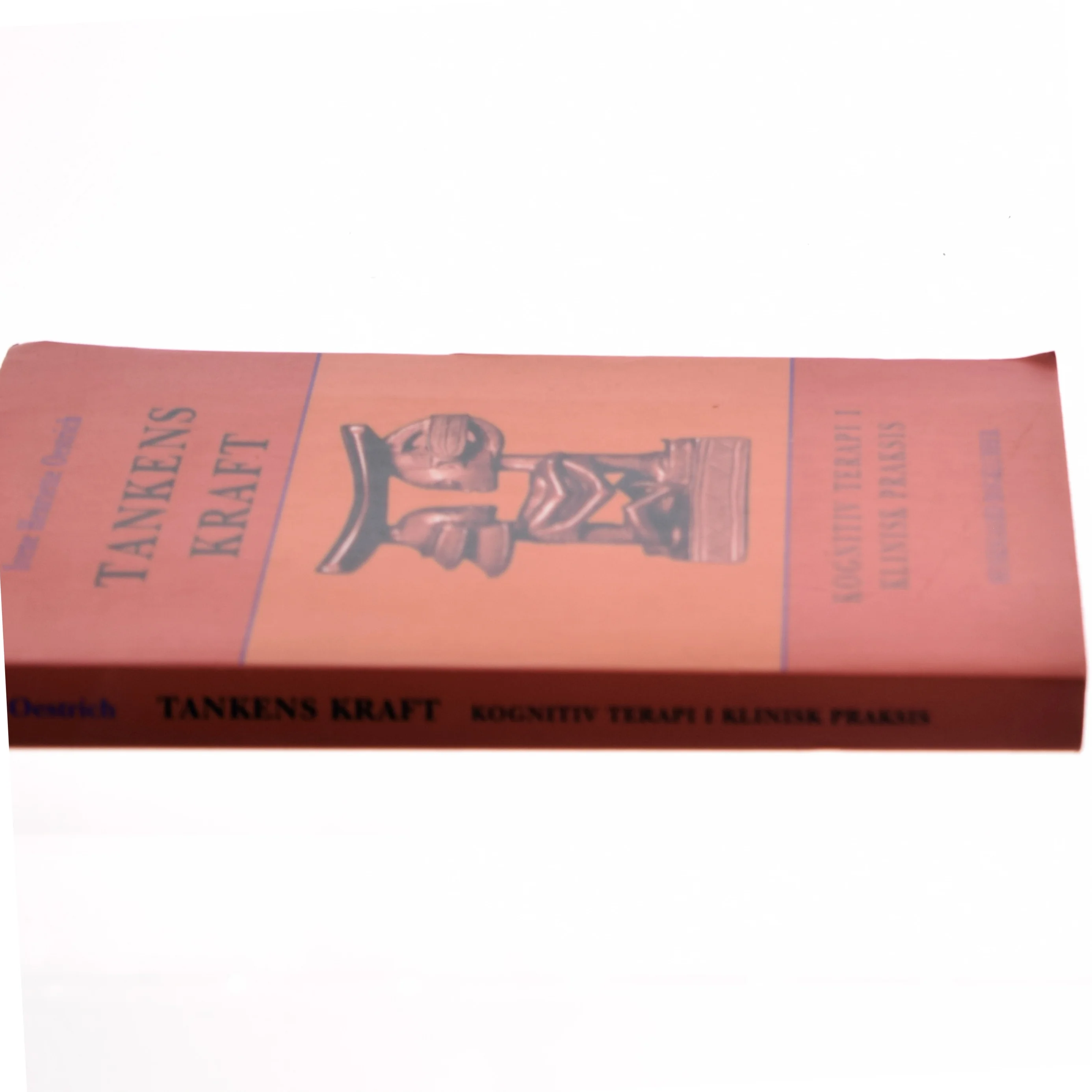 Tankens kraft : kognitiv terapi i klinisk praksis af Irene Henriette Oestrich (Bog)