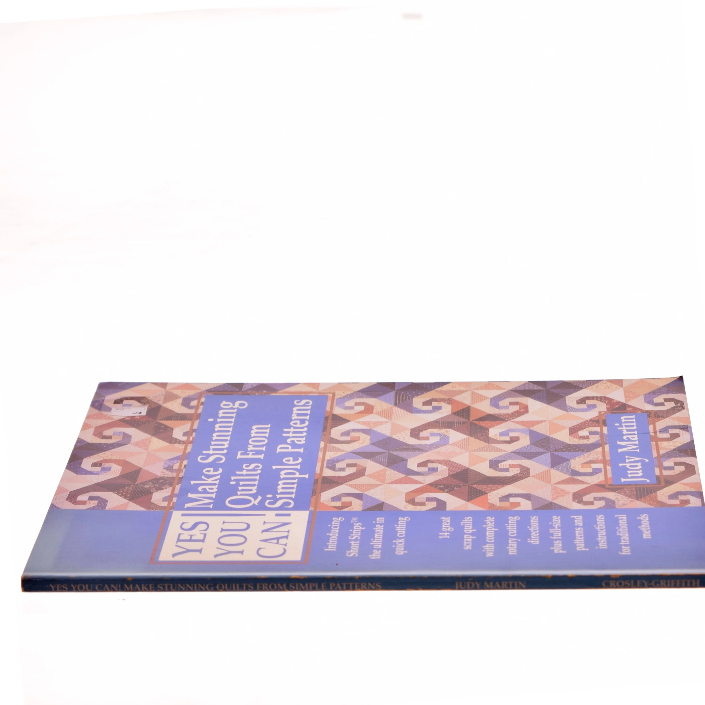 Yes You Can! Make Stunning Quilts From Simple Patterns af Judy Martin (Bog)