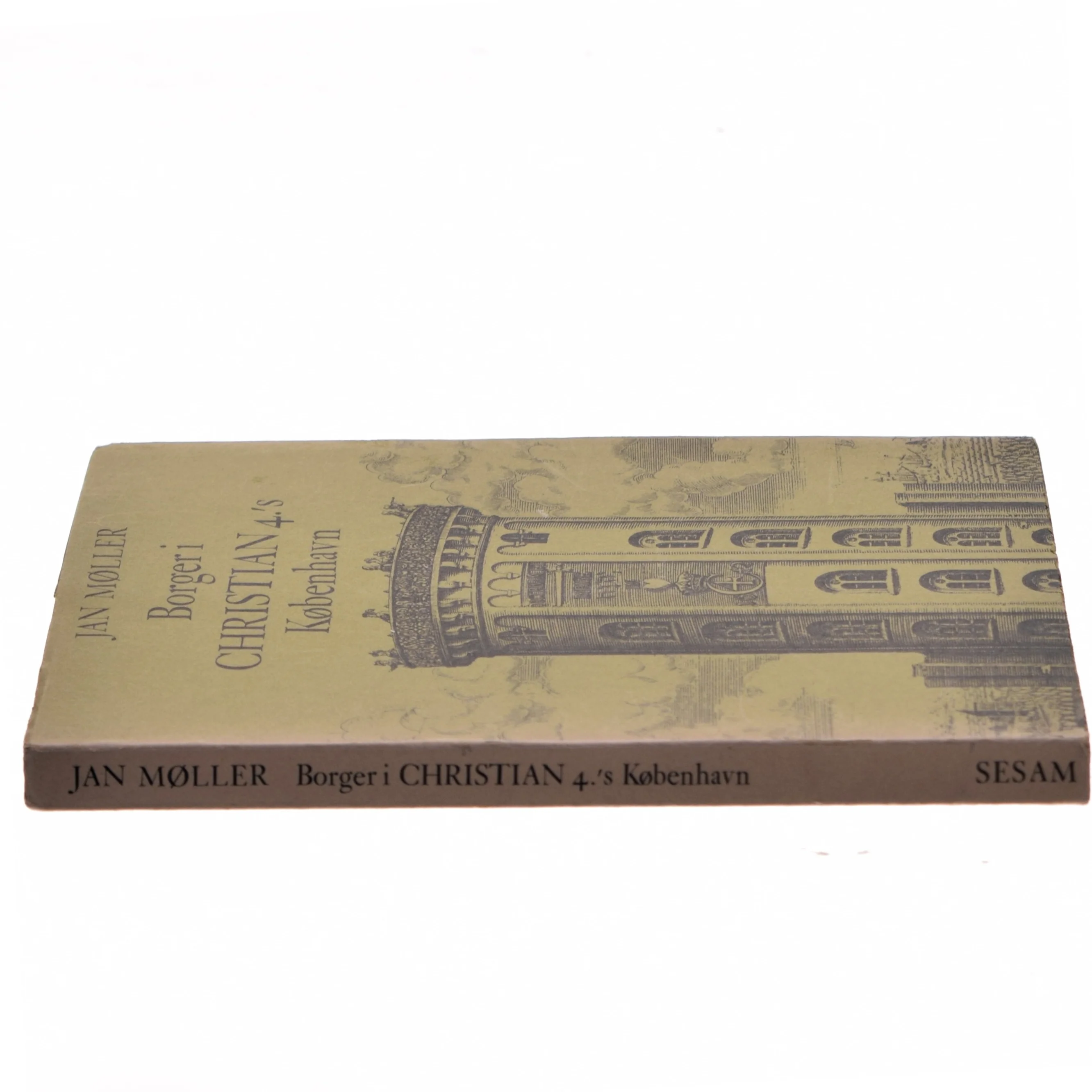 Borger i Christian 4.'s København af Jan Møller (Bog)