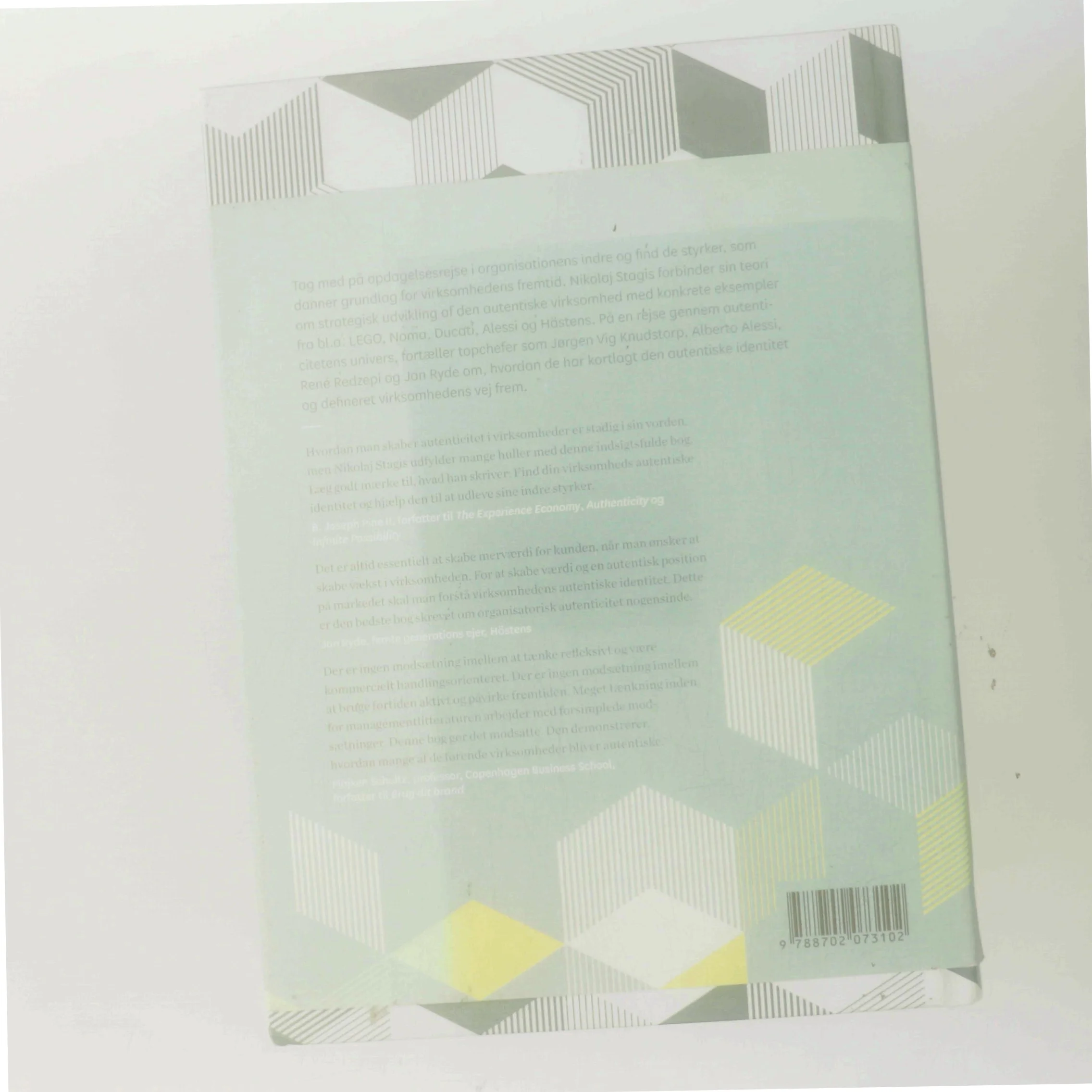 Den autentiske virksomhed : gør indre styrker til fremtidens vækststrategi af Nikolaj Stagis (Bog)