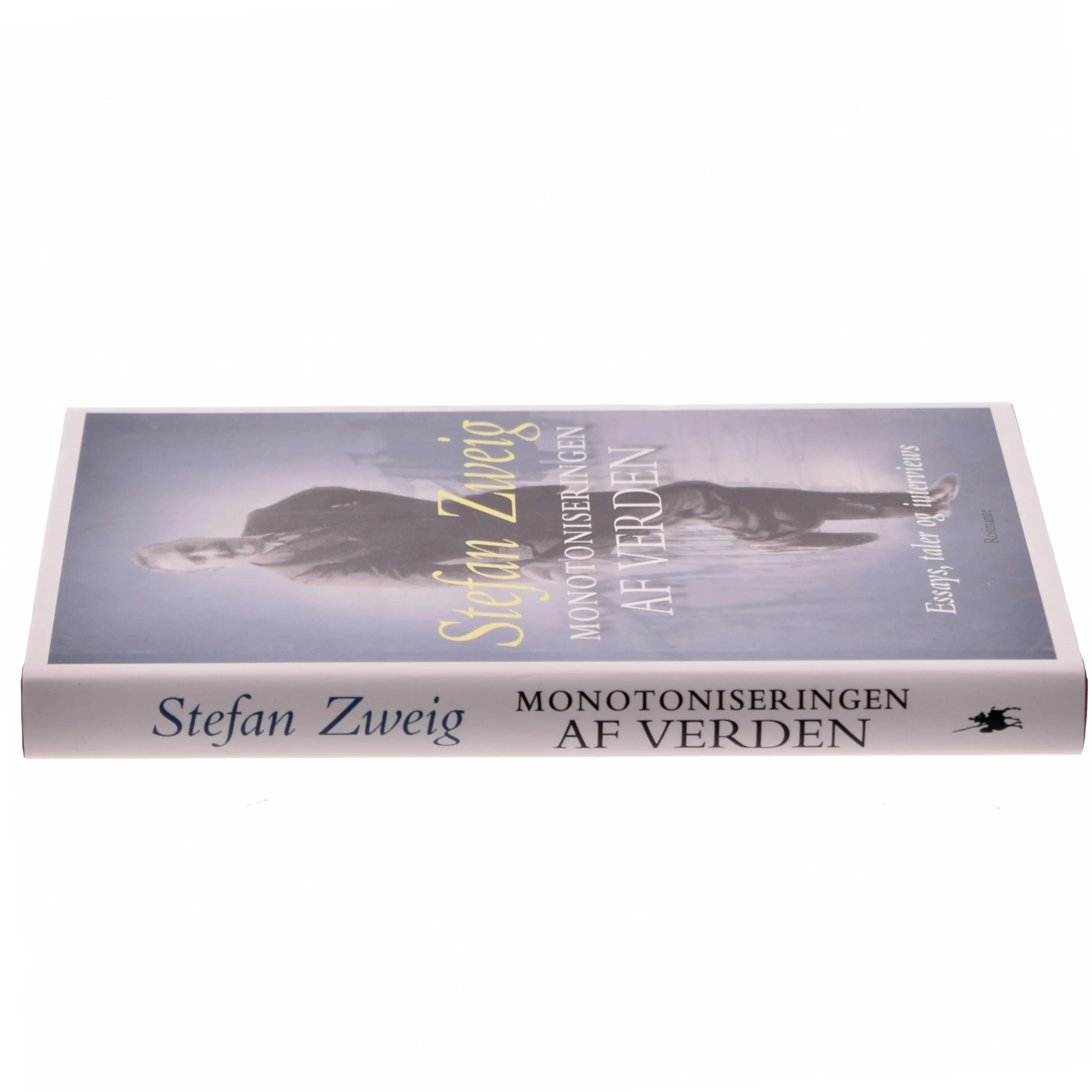 Monotoniseringen af verden : essays, taler og interviews af Stefan Zweig (Bog)