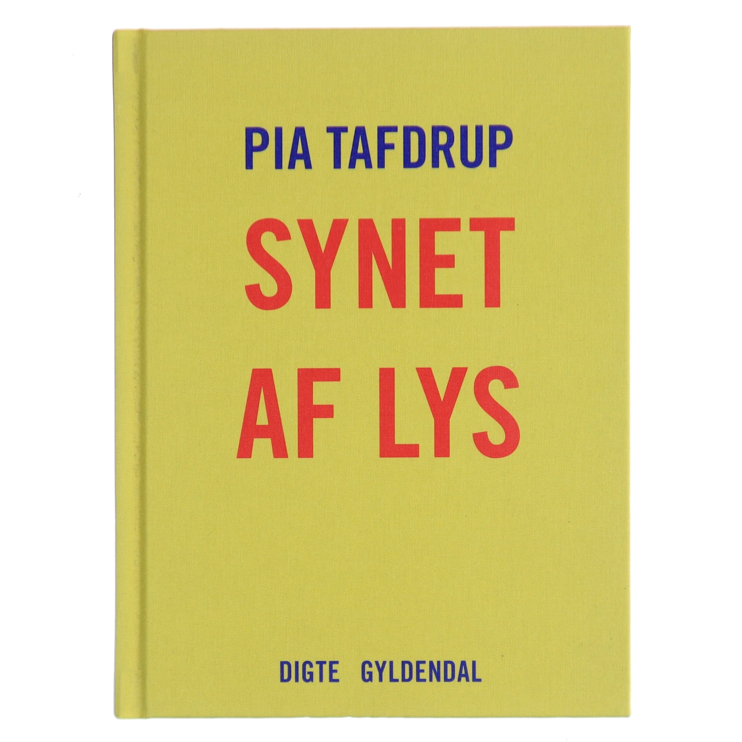 Synet af lys : digte af Pia Tafdrup (Bog)