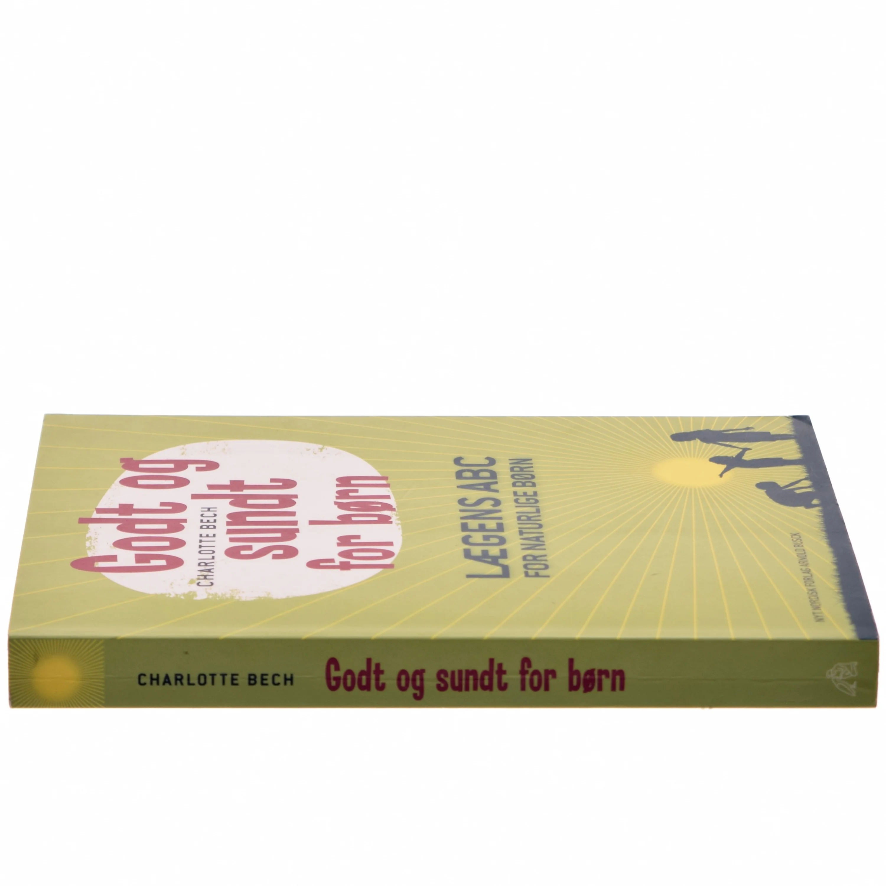 Godt og sundt for børn : lægens ABC for naturlige børn af Charlotte Bech (Bog)