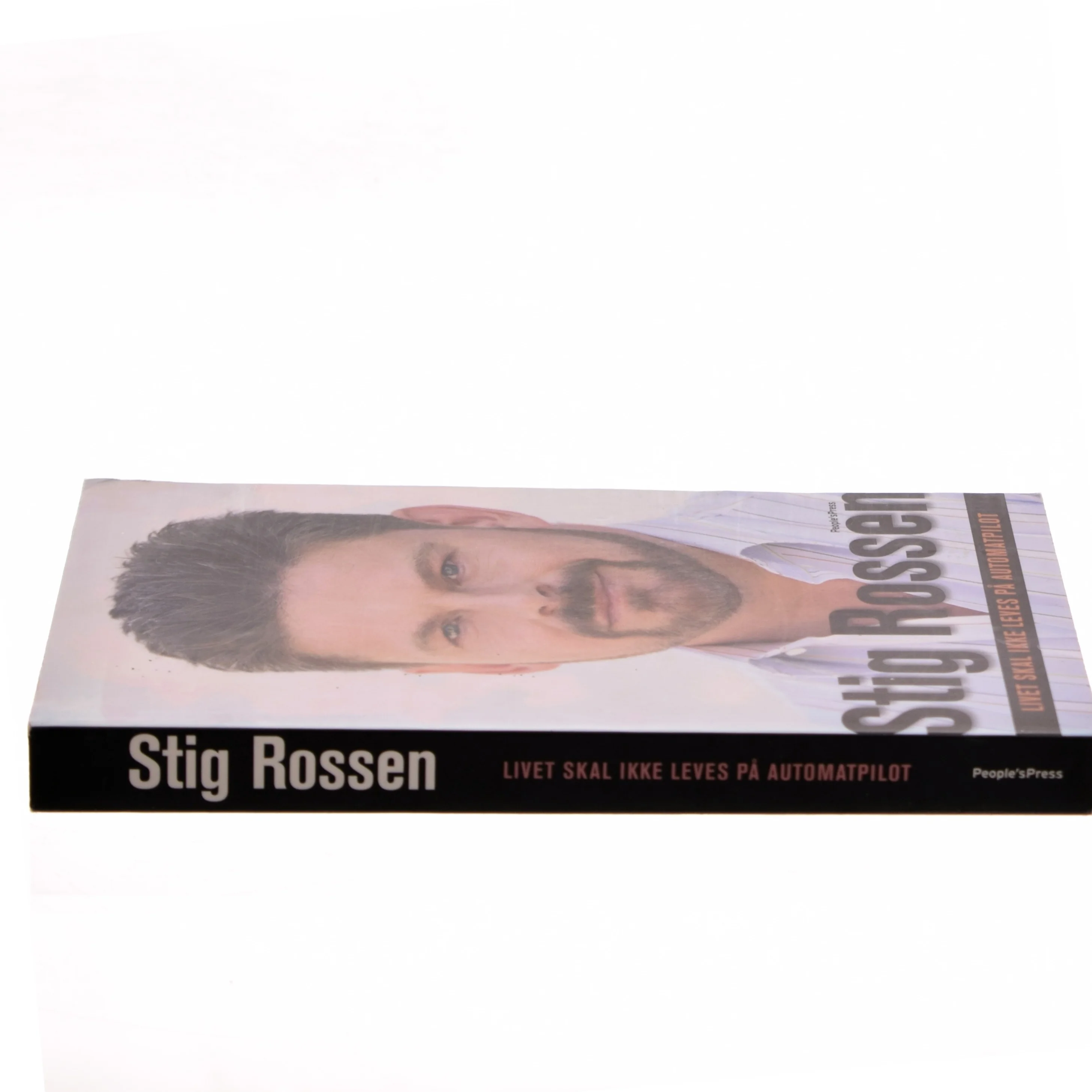 Livet skal ikke leves på automatpilot af Stig Rossen (Bog)