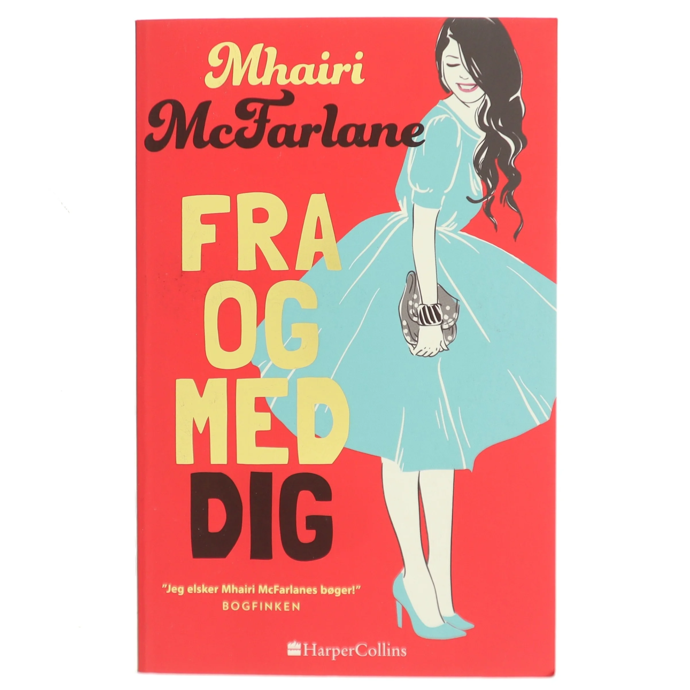 Fra og med dig af Mhairi McFarlane (f. 1976) (Bog)