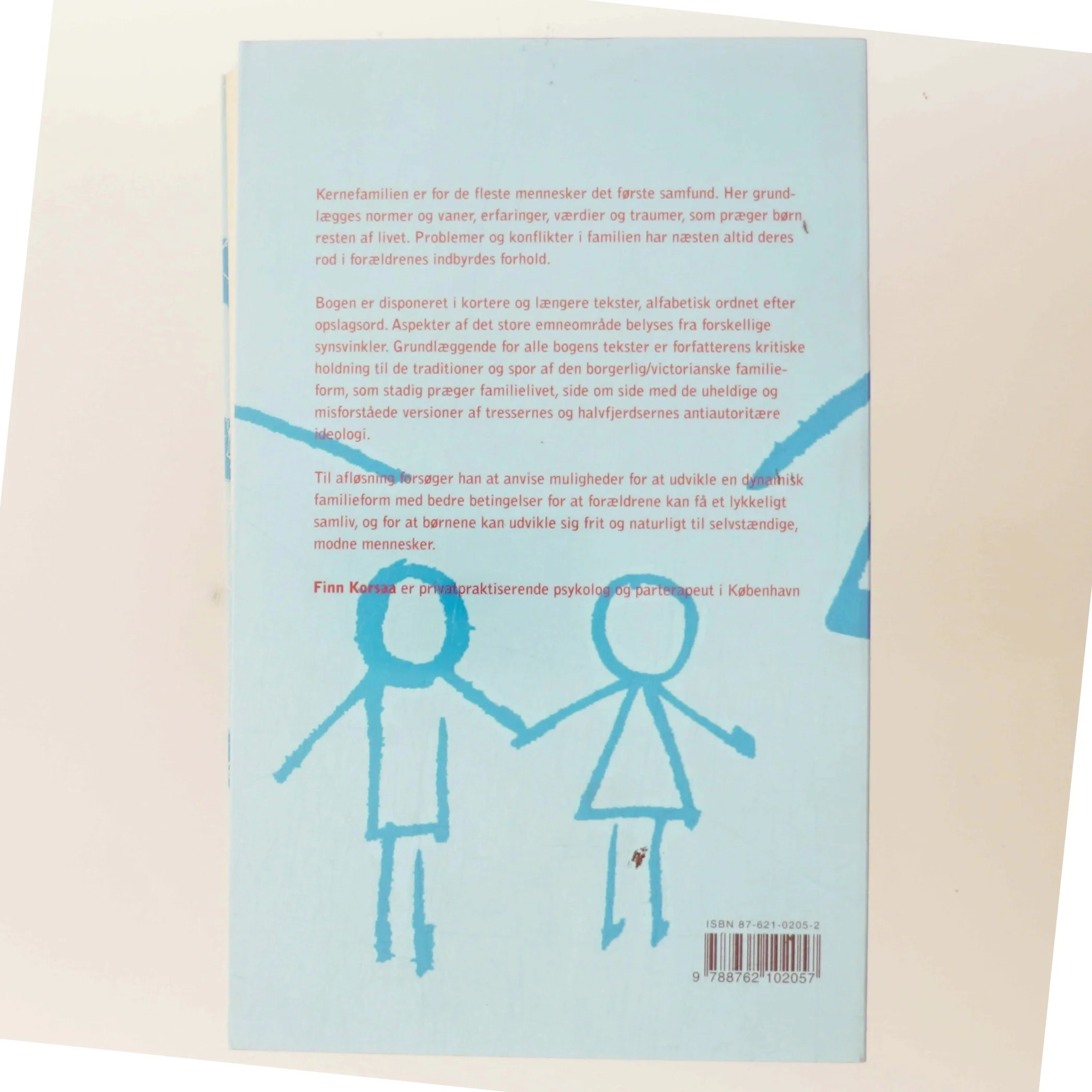 Parforhold og børneopdragelse : for let øvede og viderekomne voksne af Finn Korsaa (Bog)