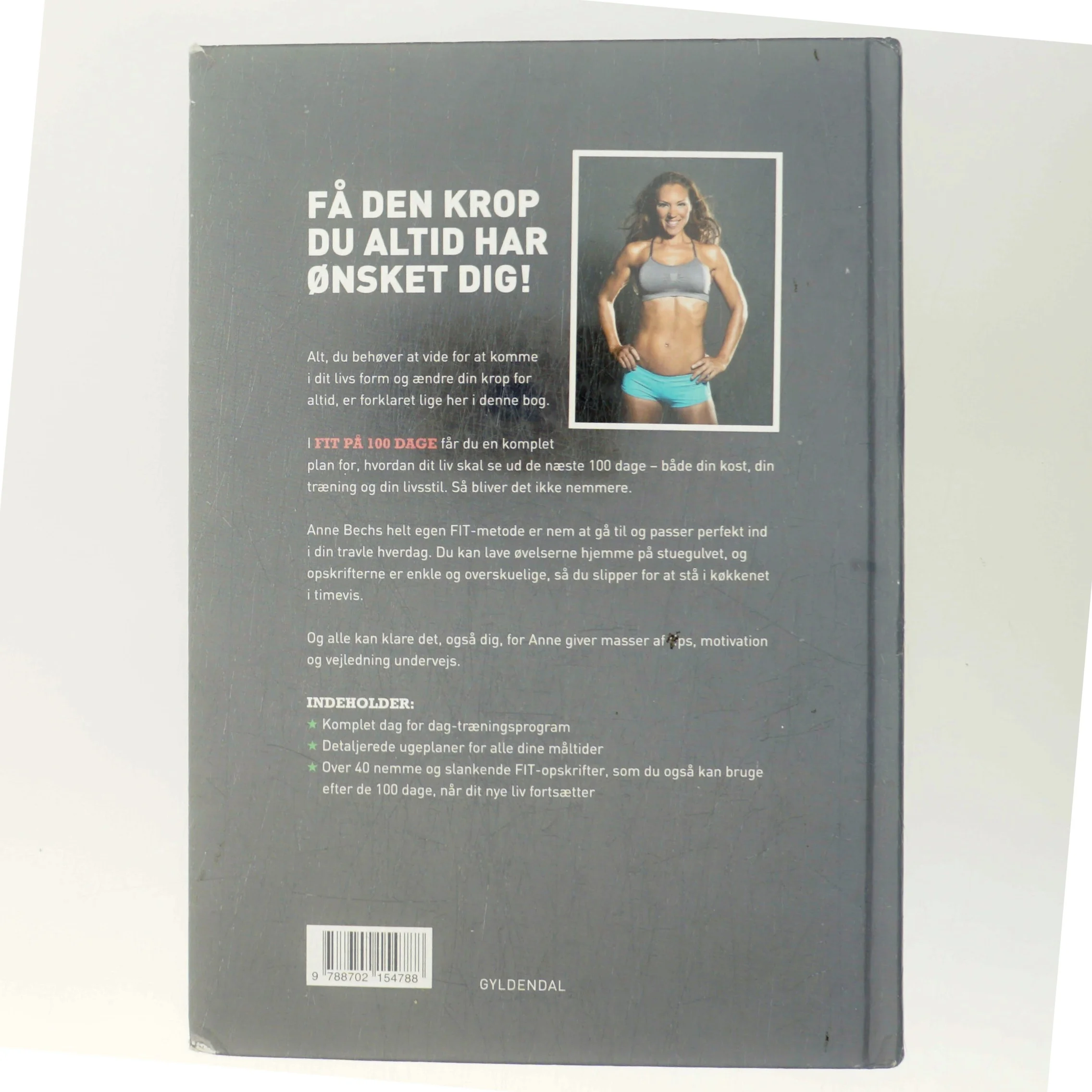 Fit på 100 dage : smid kiloene og kom i dit livs form af Anne Bech (Bog)