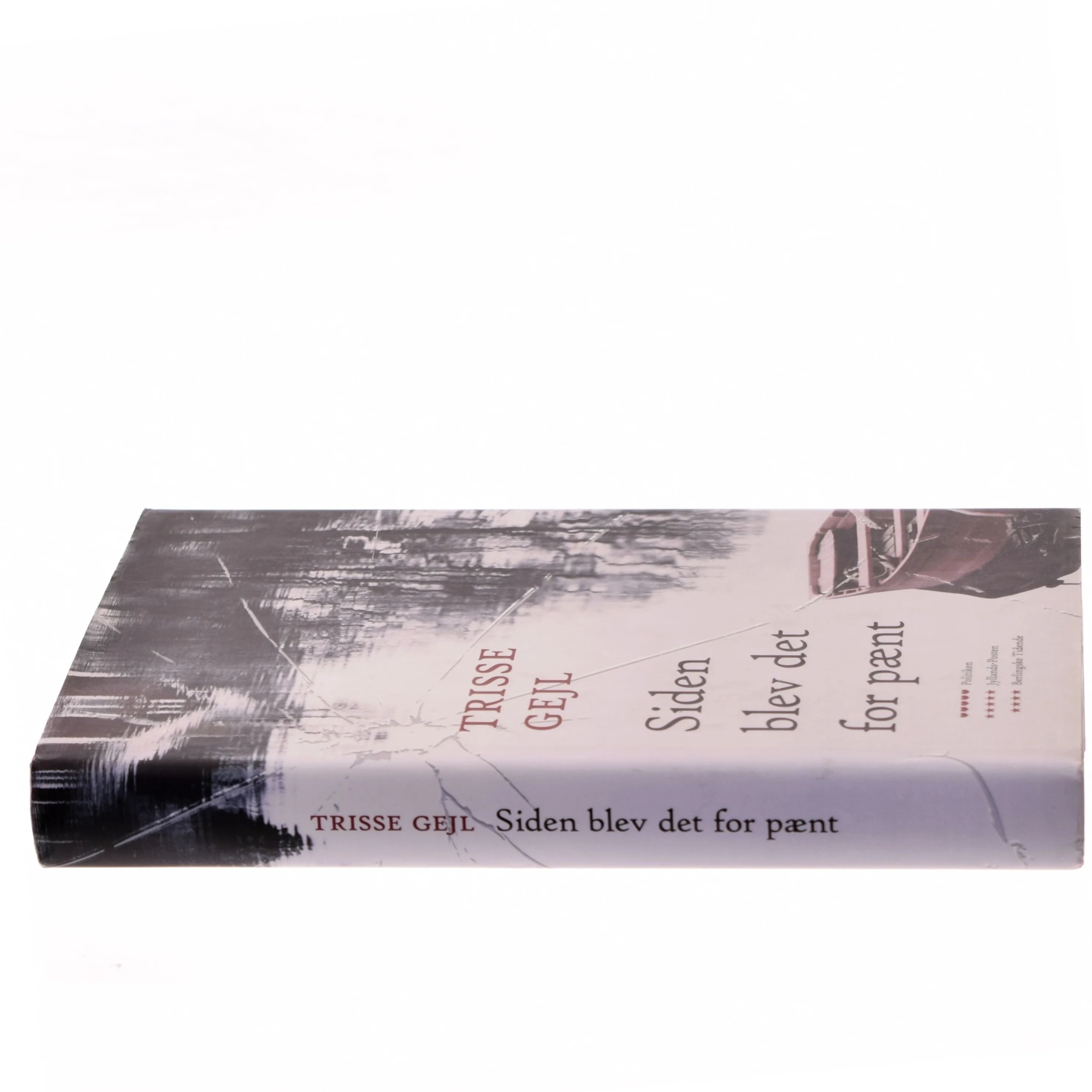 Siden blev det for pænt : roman af Trisse Gejl (Bog)