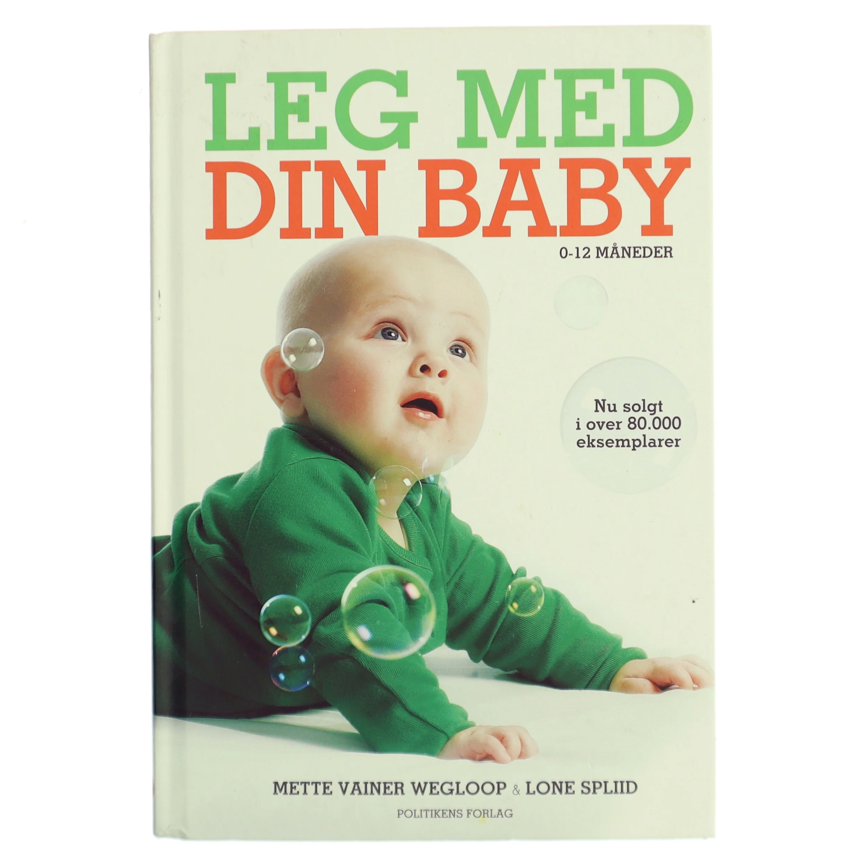 Leg med din baby : 0-12 måneder af Lone Spliid (Bog)