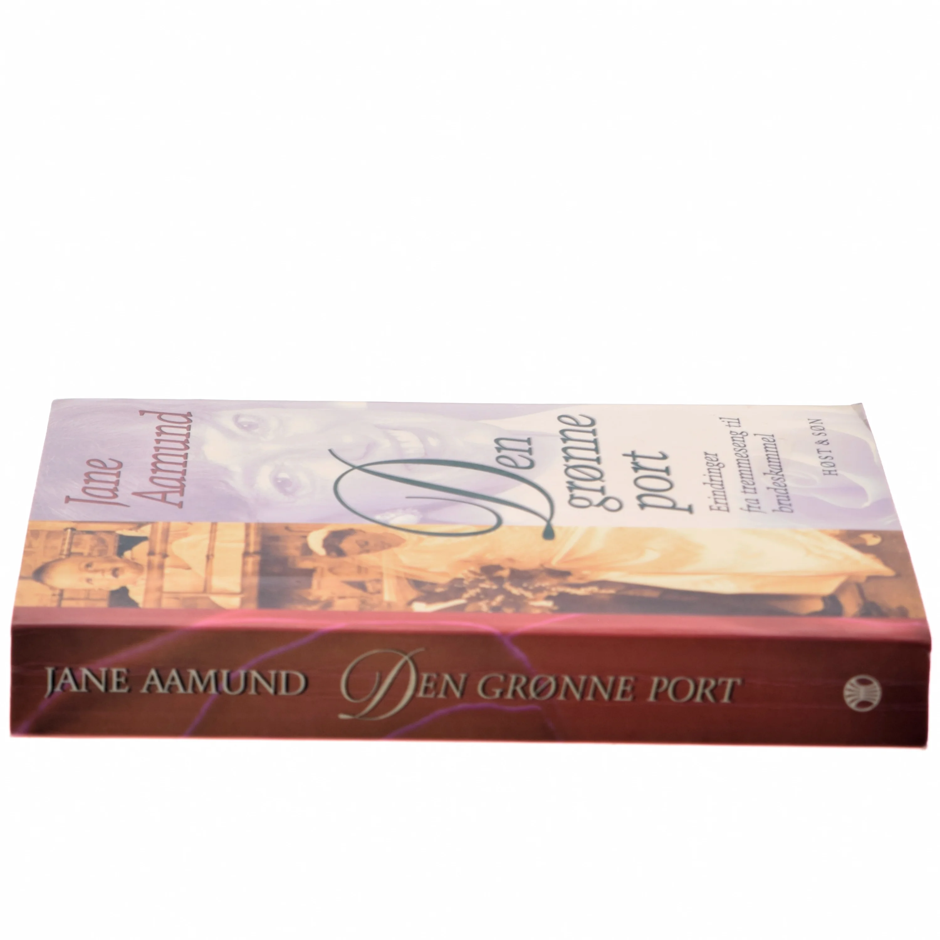 Den grønne port : erindringer fra tremmeseng til brudeskammel af Jane Aamund (Bog)