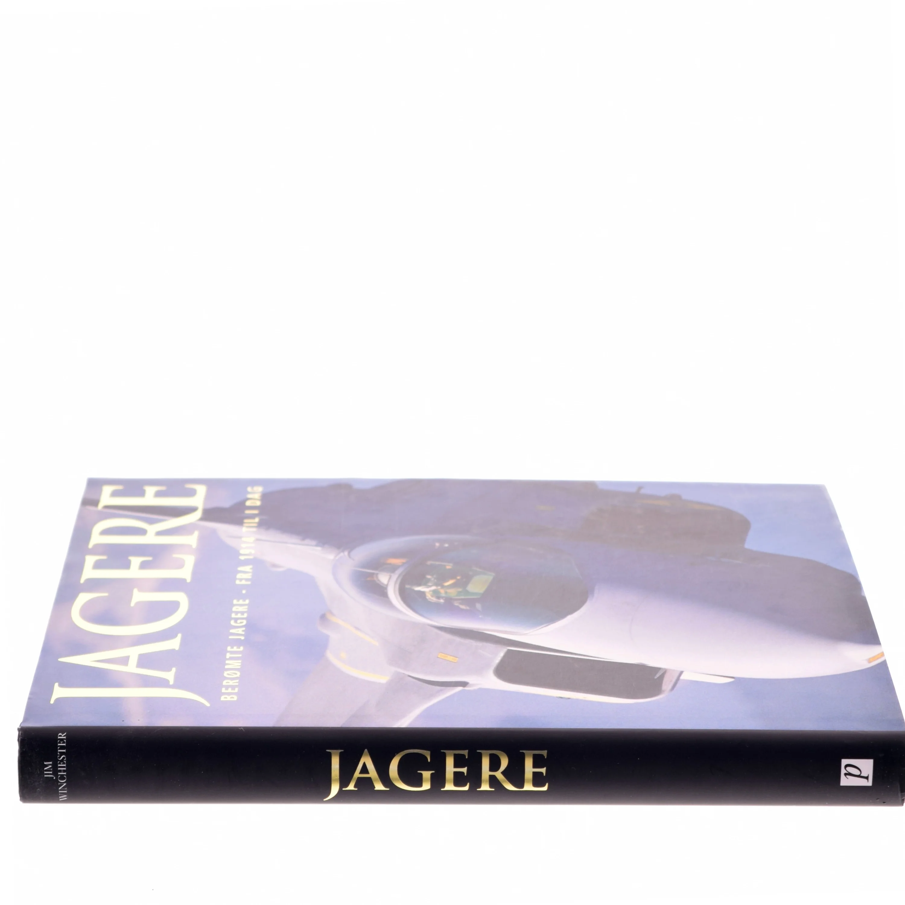 Jagere : berømte jagere - fra 1914 til i dag af Jim Winchester (Bog)