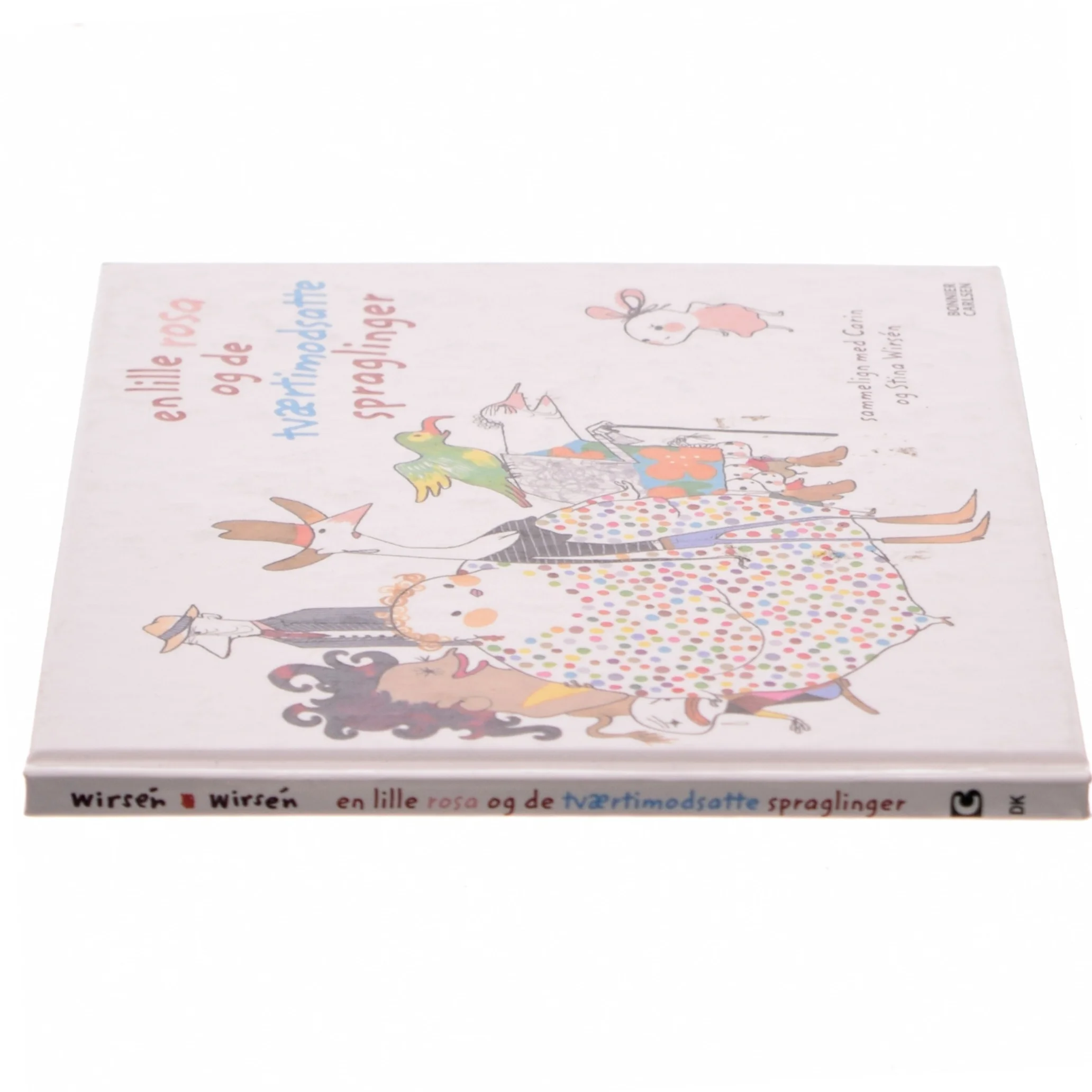 En lille rosa og de tværtimodsatte sprælinger af Carin Wirsén (Bog)